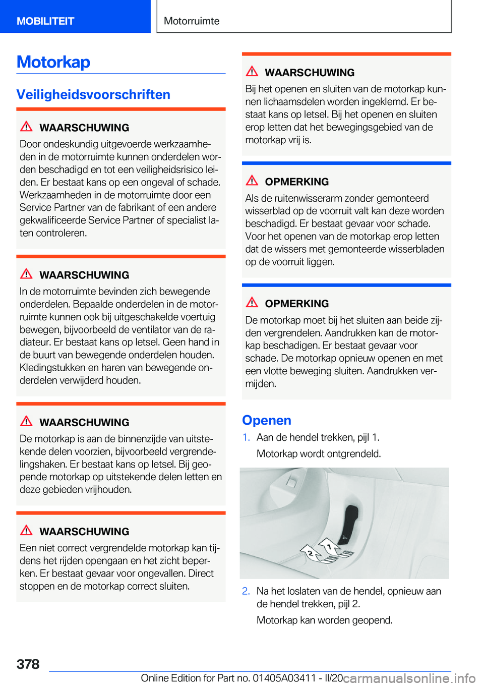 BMW X6 M 2020  Instructieboekjes (in Dutch) �M�o�t�o�r�k�a�p
�V�e�i�l�i�g�h�e�i�d�s�v�o�o�r�s�c�h�r�i�f�t�e�n
�W�A�A�R�S�C�H�U�W�I�N�G
�D�o�o�r��o�n�d�e�s�k�u�n�d�i�g��u�i�t�g�e�v�o�e�r�d�e��w�e�r�k�z�a�a�m�h�ej �d�e�n��i�n��d�e��m�o�t�o