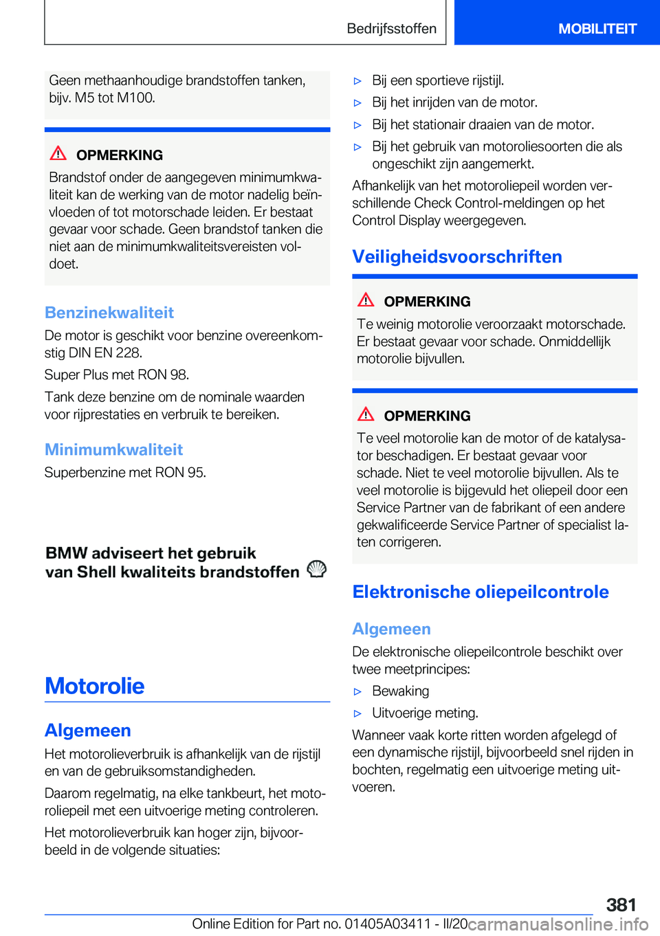BMW X6 M 2020  Instructieboekjes (in Dutch) �G�e�e�n��m�e�t�h�a�a�n�h�o�u�d�i�g�e��b�r�a�n�d�s�t�o�f�f�e�n��t�a�n�k�e�n�,
�b�i�j�v�.��M�5��t�o�t��M�1�0�0�.
�O�P�M�E�R�K�I�N�G
�B�r�a�n�d�s�t�o�f��o�n�d�e�r��d�e��a�a�n�g�e�g�e�v�e�n��m�
