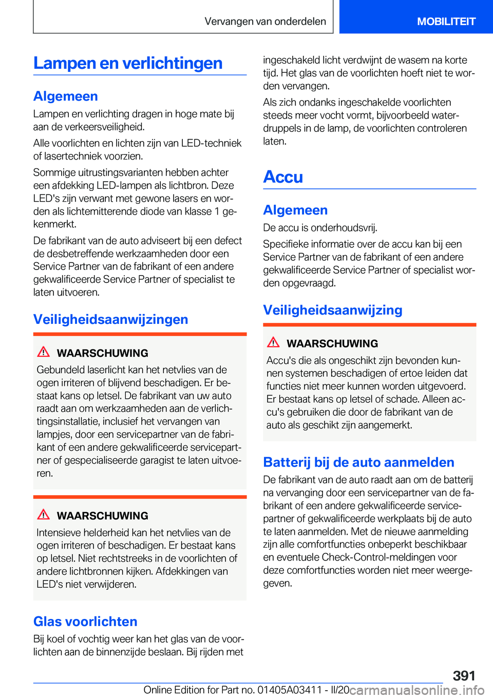 BMW X6 M 2020  Instructieboekjes (in Dutch) �L�a�m�p�e�n��e�n��v�e�r�l�i�c�h�t�i�n�g�e�n
�A�l�g�e�m�e�e�n
�L�a�m�p�e�n��e�n��v�e�r�l�i�c�h�t�i�n�g��d�r�a�g�e�n��i�n��h�o�g�e��m�a�t�e��b�i�j �a�a�n��d�e��v�e�r�k�e�e�r�s�v�e�i�l�i�g�h�