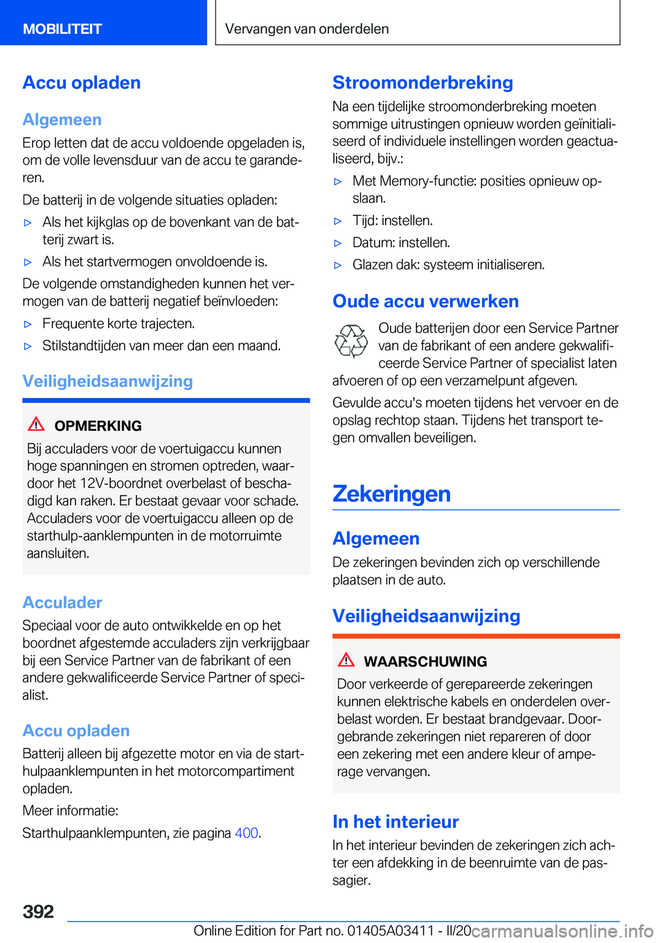 BMW X6 M 2020  Instructieboekjes (in Dutch) �A�c�c�u��o�p�l�a�d�e�n
�A�l�g�e�m�e�e�n
�E�r�o�p��l�e�t�t�e�n��d�a�t��d�e��a�c�c�u��v�o�l�d�o�e�n�d�e��o�p�g�e�l�a�d�e�n��i�s�,
�o�m��d�e��v�o�l�l�e��l�e�v�e�n�s�d�u�u�r��v�a�n��d�e��a�