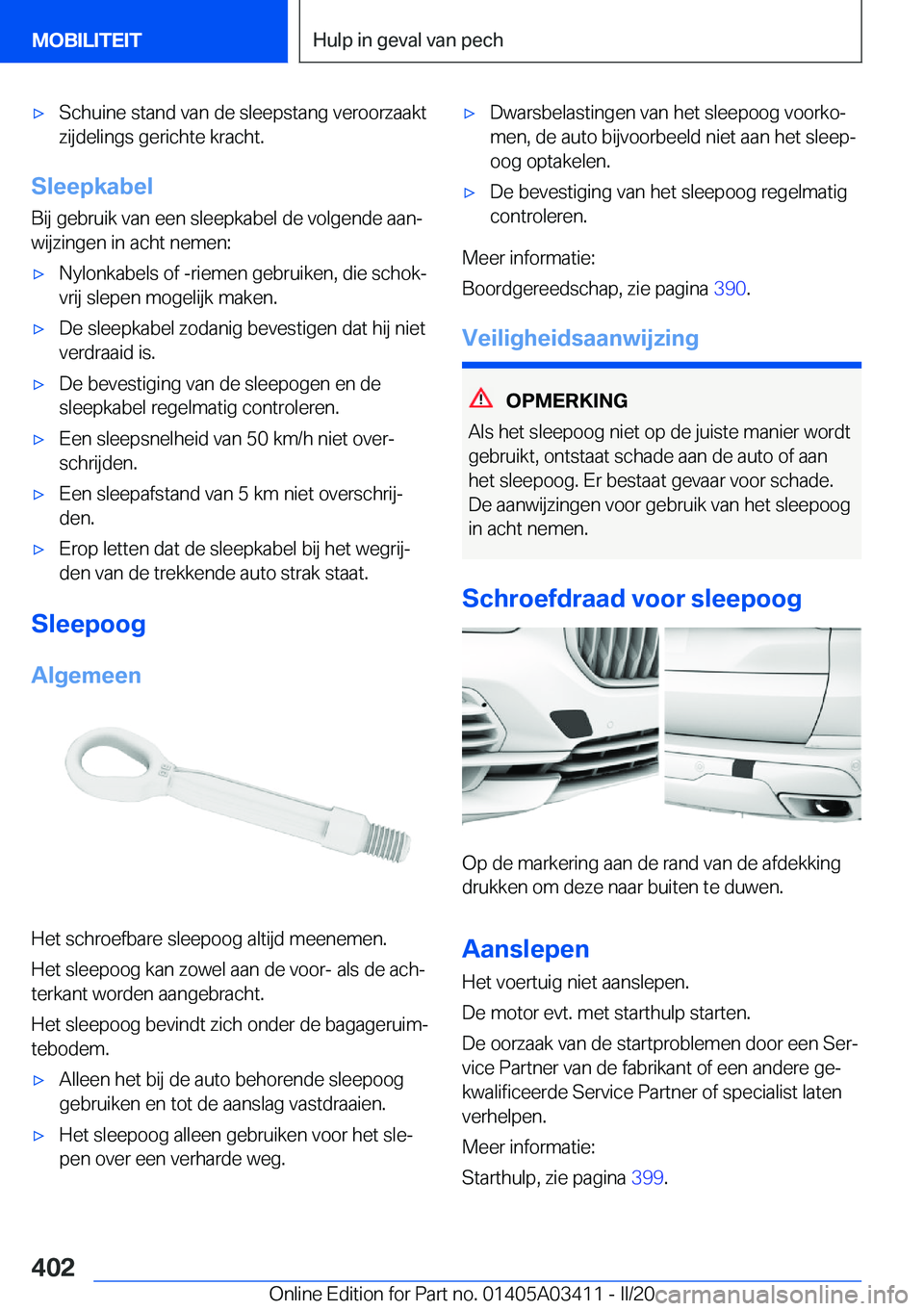 BMW X6 M 2020  Instructieboekjes (in Dutch) 'x�S�c�h�u�i�n�e��s�t�a�n�d��v�a�n��d�e��s�l�e�e�p�s�t�a�n�g��v�e�r�o�o�r�z�a�a�k�t
�z�i�j�d�e�l�i�n�g�s��g�e�r�i�c�h�t�e��k�r�a�c�h�t�.
�S�l�e�e�p�k�a�b�e�l
�B�i�j��g�e�b�r�u�i�k��v�a�n�