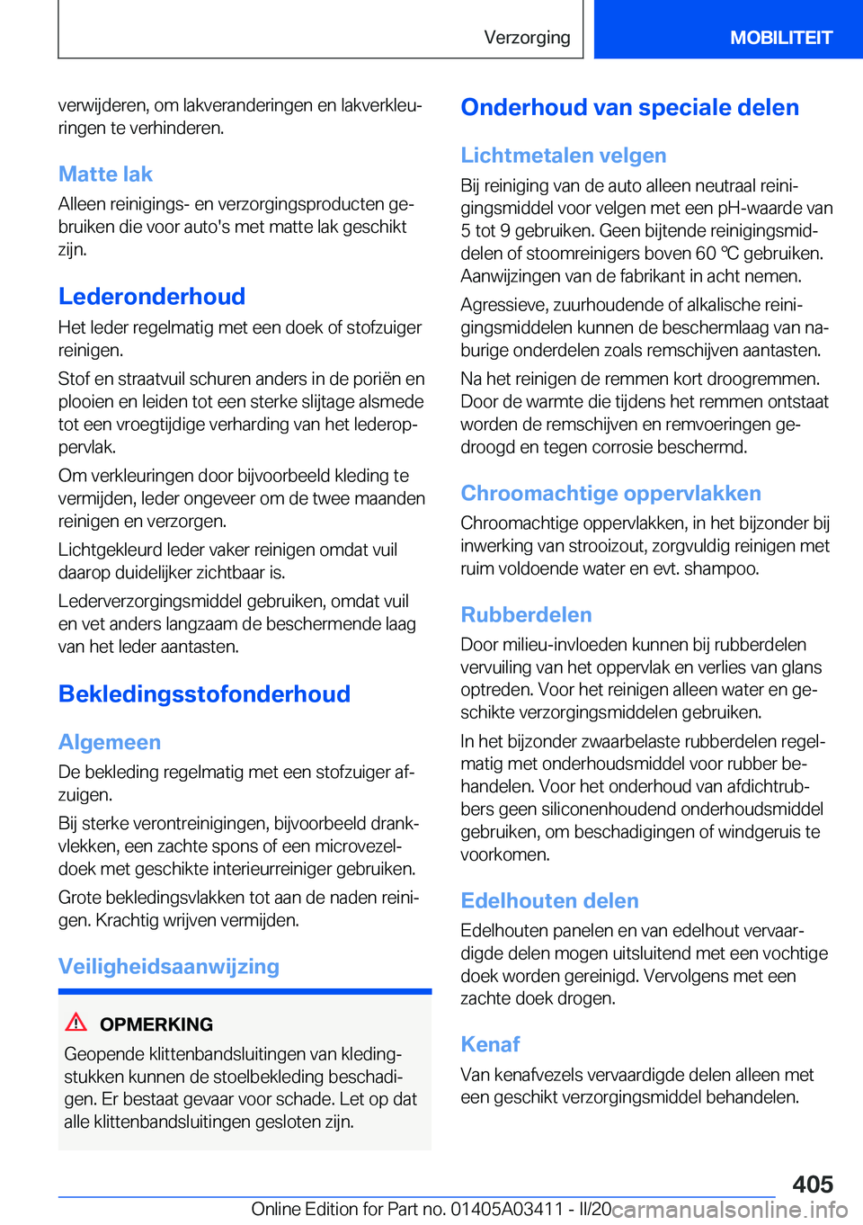 BMW X6 M 2020  Instructieboekjes (in Dutch) �v�e�r�w�i�j�d�e�r�e�n�,��o�m��l�a�k�v�e�r�a�n�d�e�r�i�n�g�e�n��e�n��l�a�k�v�e�r�k�l�e�uj
�r�i�n�g�e�n��t�e��v�e�r�h�i�n�d�e�r�e�n�.
�M�a�t�t�e��l�a�k �A�l�l�e�e�n��r�e�i�n�i�g�i�n�g�s�-��e�