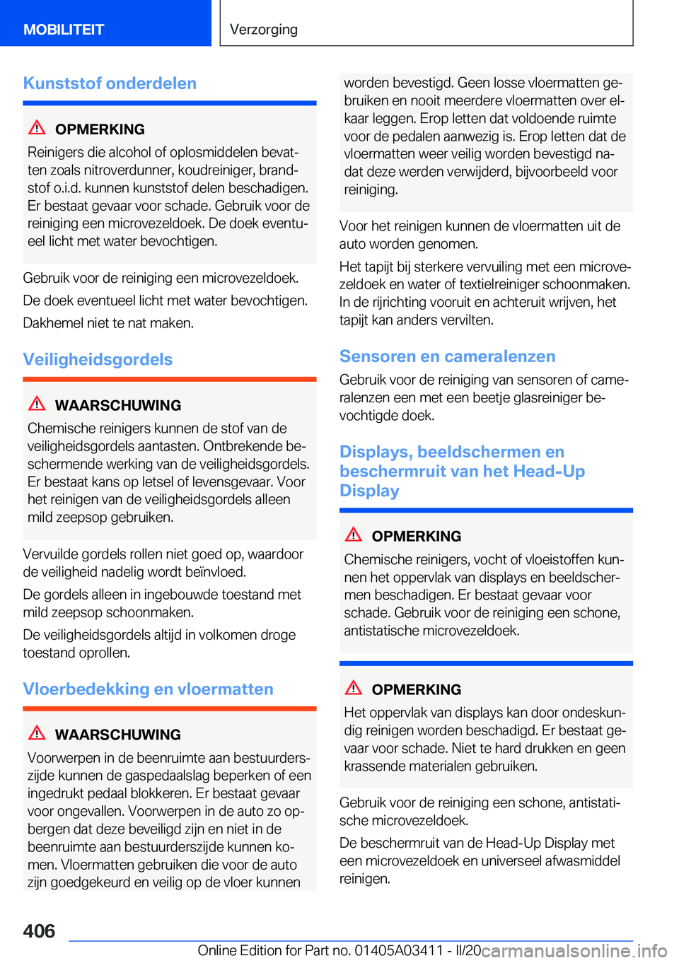 BMW X6 M 2020  Instructieboekjes (in Dutch) �K�u�n�s�t�s�t�o�f��o�n�d�e�r�d�e�l�e�n
�O�P�M�E�R�K�I�N�G
�R�e�i�n�i�g�e�r�s��d�i�e��a�l�c�o�h�o�l��o�f��o�p�l�o�s�m�i�d�d�e�l�e�n��b�e�v�a�tj
�t�e�n��z�o�a�l�s��n�i�t�r�o�v�e�r�d�u�n�n�e�r�