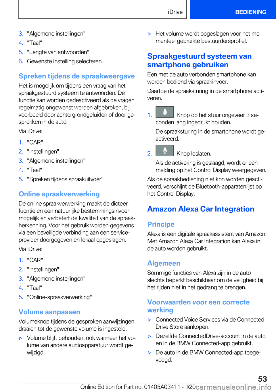 BMW X6 M 2020  Instructieboekjes (in Dutch) �3�.��A�l�g�e�m�e�n�e��i�n�s�t�e�l�l�i�n�g�e�n��4�.��T�a�a�l��5�.��L�e�n�g�t�e��v�a�n��a�n�t�w�o�o�r�d�e�n��6�.�G�e�w�e�n�s�t�e��i�n�s�t�e�l�l�i�n�g��s�e�l�e�c�t�e�r�e�n�.
�S�p�r�e�k�e�n��