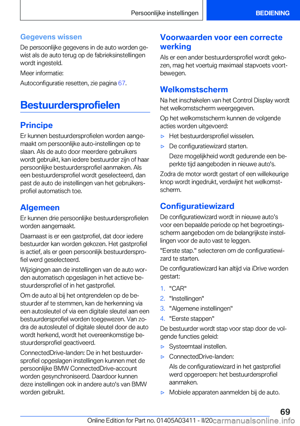 BMW X6 M 2020  Instructieboekjes (in Dutch) �G�e�g�e�v�e�n�s��w�i�s�s�e�n�D�e��p�e�r�s�o�o�n�l�i�j�k�e��g�e�g�e�v�e�n�s��i�n��d�e��a�u�t�o��w�o�r�d�e�n��g�ej
�w�i�s�t��a�l�s��d�e��a�u�t�o��t�e�r�u�g��o�p��d�e��f�a�b�r�i�e�k�s�i�