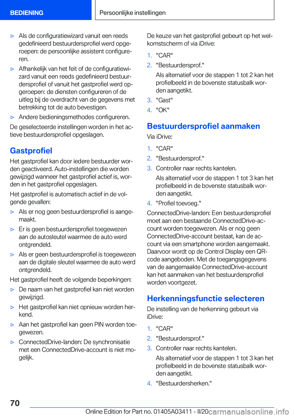 BMW X6 M 2020  Instructieboekjes (in Dutch) 'x�A�l�s��d�e��c�o�n�f�i�g�u�r�a�t�i�e�w�i�z�a�r�d��v�a�n�u�i�t��e�e�n��r�e�e�d�s�g�e�d�e�f�i�n�i�e�e�r�d��b�e�s�t�u�u�r�d�e�r�s�p�r�o�f�i�e�l��w�e�r�d��o�p�g�ej
�r�o�e�p�e�n�:��d�e��p�