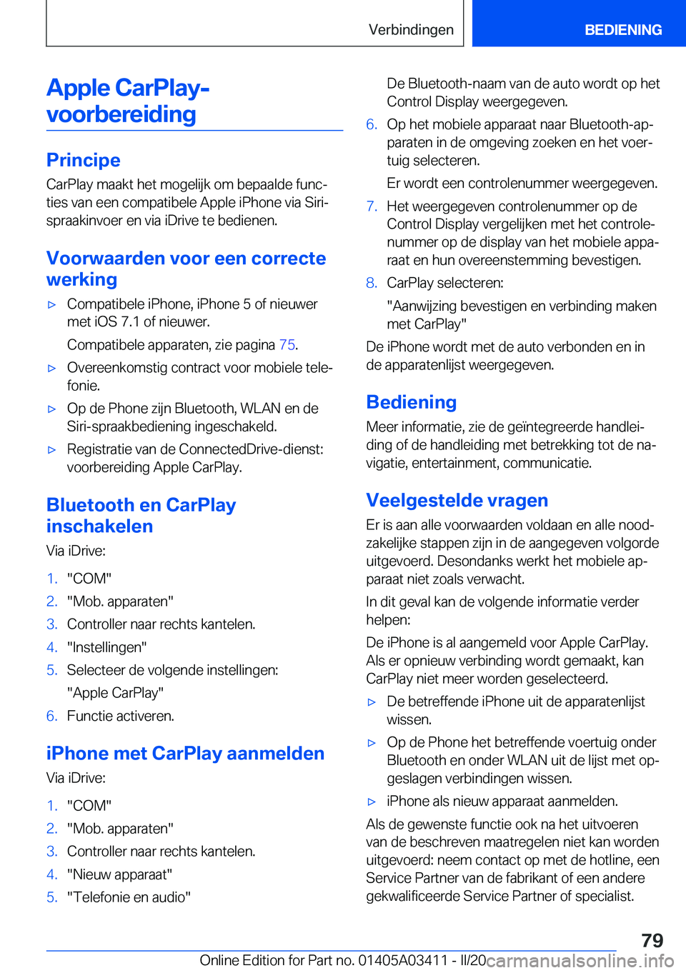 BMW X6 M 2020  Instructieboekjes (in Dutch) �A�p�p�l�e��C�a�r�P�l�a�y�-�v�o�o�r�b�e�r�e�i�d�i�n�g
�P�r�i�n�c�i�p�e �C�a�r�P�l�a�y��m�a�a�k�t��h�e�t��m�o�g�e�l�i�j�k��o�m��b�e�p�a�a�l�d�e��f�u�n�cj
�t�i�e�s��v�a�n��e�e�n��c�o�m�p�a�t�