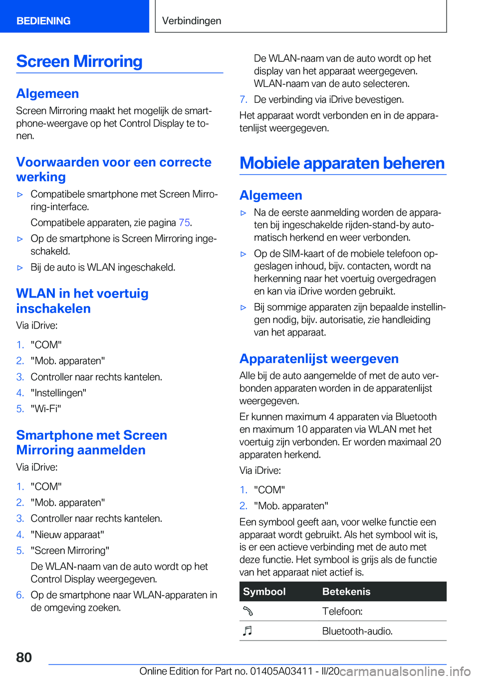 BMW X6 M 2020  Instructieboekjes (in Dutch) �S�c�r�e�e�n��M�i�r�r�o�r�i�n�g
�A�l�g�e�m�e�e�n�S�c�r�e�e�n��M�i�r�r�o�r�i�n�g��m�a�a�k�t��h�e�t��m�o�g�e�l�i�j�k��d�e��s�m�a�r�tj
�p�h�o�n�e�-�w�e�e�r�g�a�v�e��o�p��h�e�t��C�o�n�t�r�o�l�