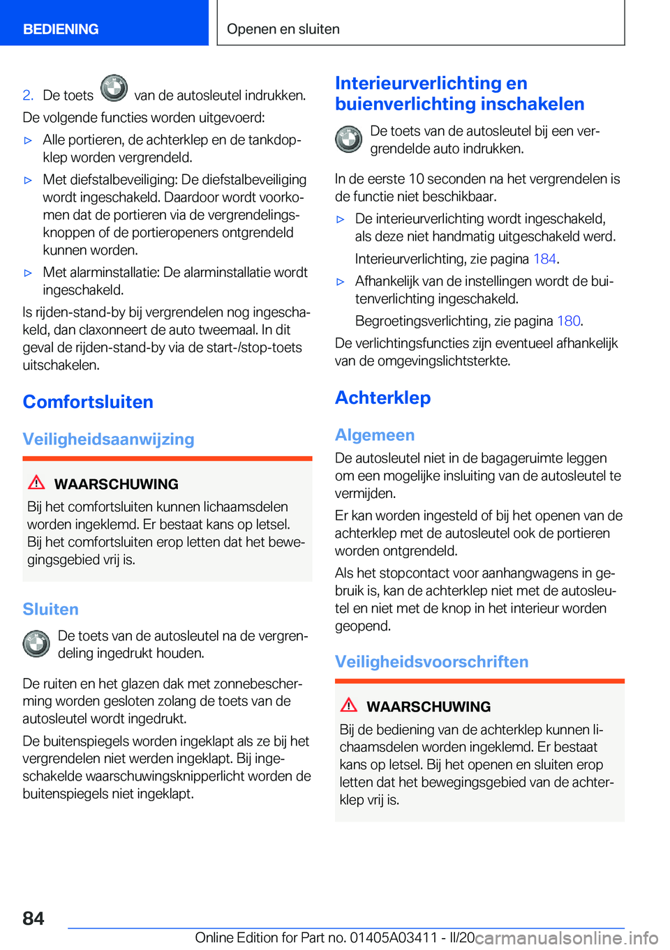 BMW X6 M 2020  Instructieboekjes (in Dutch) �2�.�D�e��t�o�e�t�s�����v�a�n��d�e��a�u�t�o�s�l�e�u�t�e�l��i�n�d�r�u�k�k�e�n�.
�D�e��v�o�l�g�e�n�d�e��f�u�n�c�t�i�e�s��w�o�r�d�e�n��u�i�t�g�e�v�o�e�r�d�:
'x�A�l�l�e��p�o�r�t�i�e�r�e�n