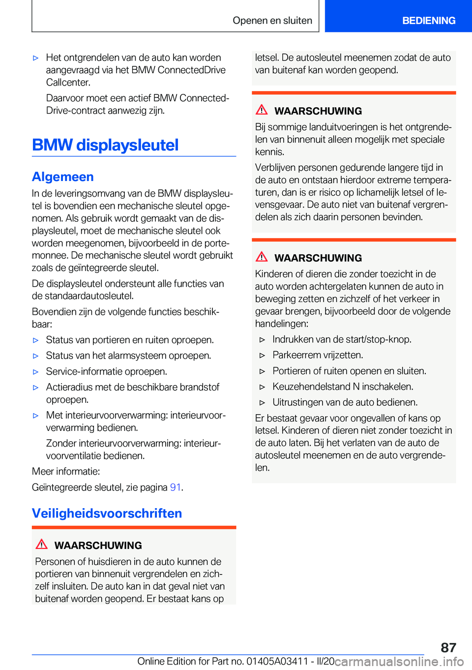 BMW X6 M 2020  Instructieboekjes (in Dutch) 'x�H�e�t��o�n�t�g�r�e�n�d�e�l�e�n��v�a�n��d�e��a�u�t�o��k�a�n��w�o�r�d�e�n�a�a�n�g�e�v�r�a�a�g�d��v�i�a��h�e�t��B�M�W��C�o�n�n�e�c�t�e�d�D�r�i�v�e
�C�a�l�l�c�e�n�t�e�r�.
�D�a�a�r�v�o�o�r