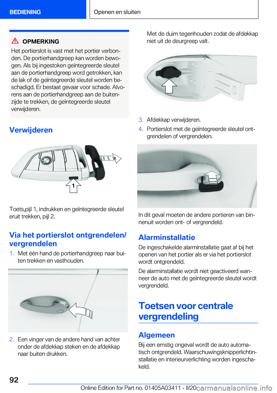 BMW X6 M 2020  Instructieboekjes (in Dutch) �O�P�M�E�R�K�I�N�G
�H�e�t��p�o�r�t�i�e�r�s�l�o�t��i�s��v�a�s�t��m�e�t��h�e�t��p�o�r�t�i�e�r��v�e�r�b�o�nj �d�e�n�.��D�e��p�o�r�t�i�e�r�h�a�n�d�g�r�e�e�p��k�a�n��w�o�r�d�e�n��b�e�w�oj�g�e