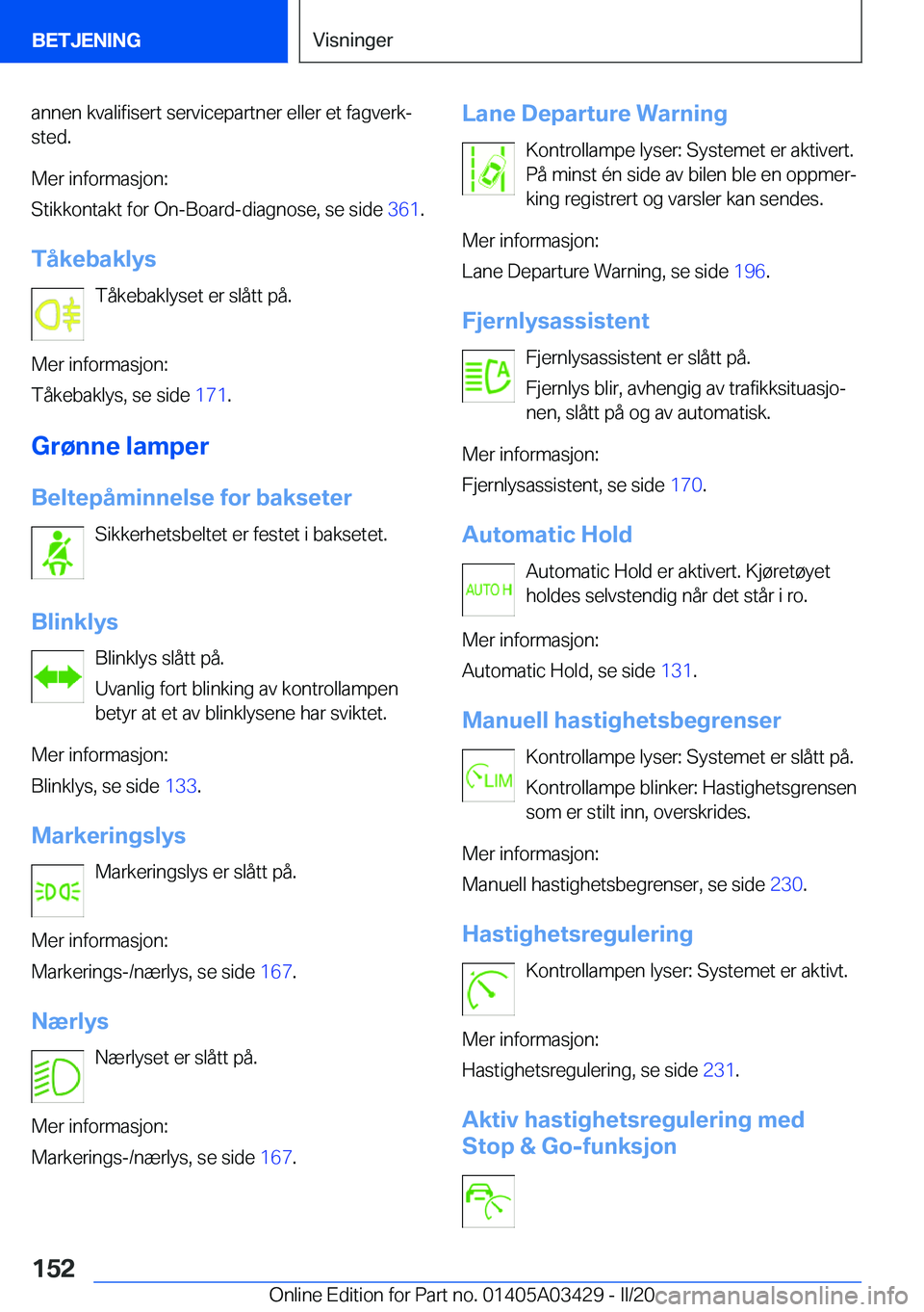 BMW X6 M 2020  InstruksjonsbØker (in Norwegian) �a�n�n�e�n��k�v�a�l�i�f�i�s�e�r�t��s�e�r�v�i�c�e�p�a�r�t�n�e�r��e�l�l�e�r��e�t��f�a�g�v�e�r�kj
�s�t�e�d�.
�M�e�r��i�n�f�o�r�m�a�s�j�o�n�:
�S�t�i�k�k�o�n�t�a�k�t��f�o�r��O�n�-�B�o�a�r�d�-�d�i�