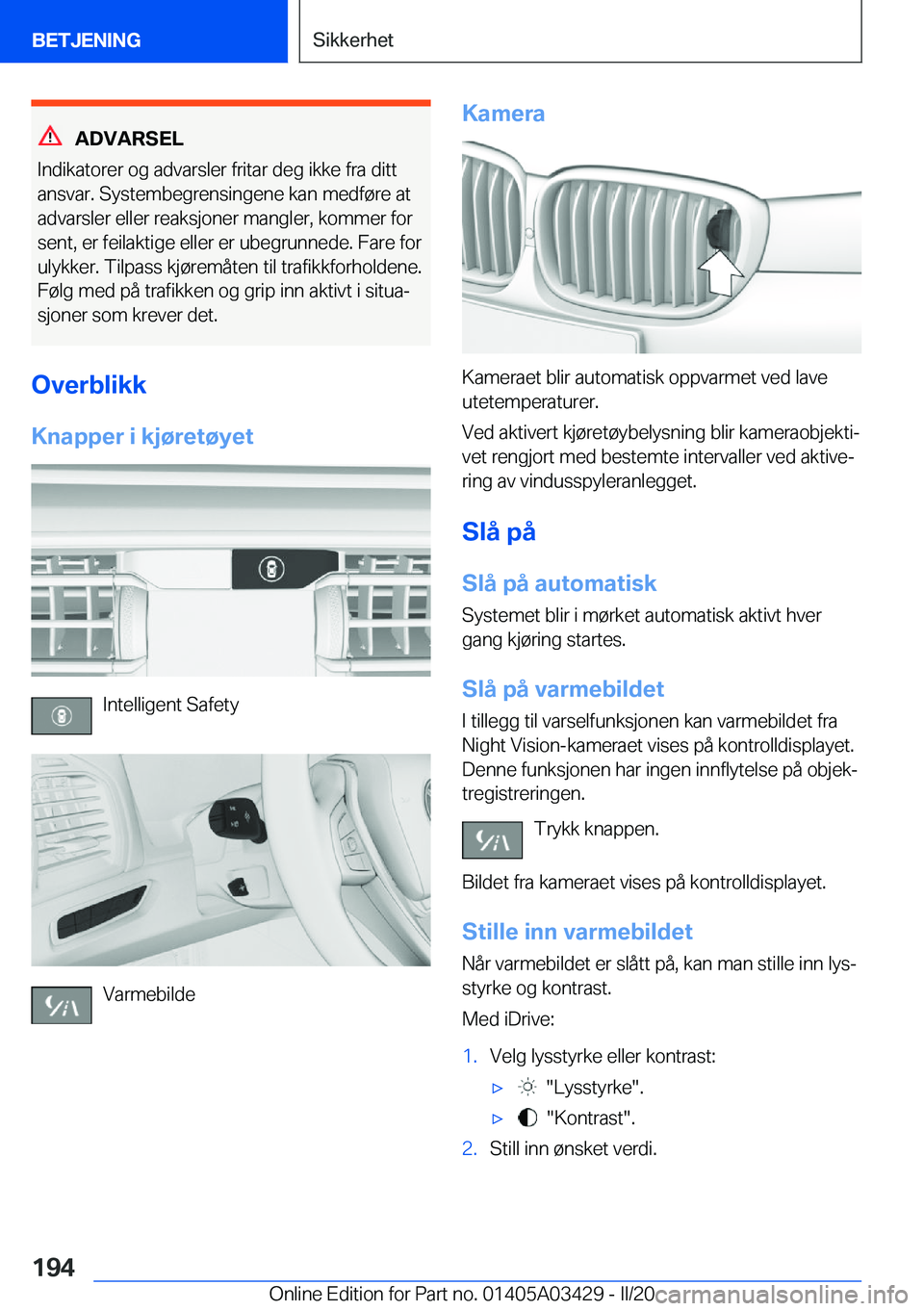 BMW X6 M 2020  InstruksjonsbØker (in Norwegian) �A�D�V�A�R�S�E�L
�I�n�d�i�k�a�t�o�r�e�r��o�g��a�d�v�a�r�s�l�e�r��f�r�i�t�a�r��d�e�g��i�k�k�e��f�r�a��d�i�t�t �a�n�s�v�a�r�.��S�y�s�t�e�m�b�e�g�r�e�n�s�i�n�g�e�n�e��k�a�n��m�e�d�f�