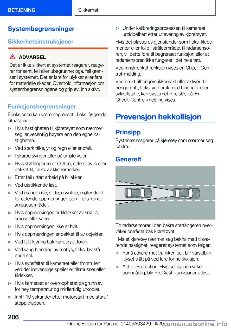 BMW X6 M 2020  InstruksjonsbØker (in Norwegian) �S�y�s�t�e�m�b�e�g�r�e�n�s�n�i�n�g�e�r
�S�i�k�k�e�r�h�e�t�s�i�n�s�t�r�u�k�s�j�o�n�e�r
�A�D�V�A�R�S�E�L
�D�e�t��e�r��i�k�k�e��s�i�k�k�e�r�t��a�t��s�y�s�t�e�m�e�t��r�e�a�g�e�r�e�r�,��r�e�a�g�ej 