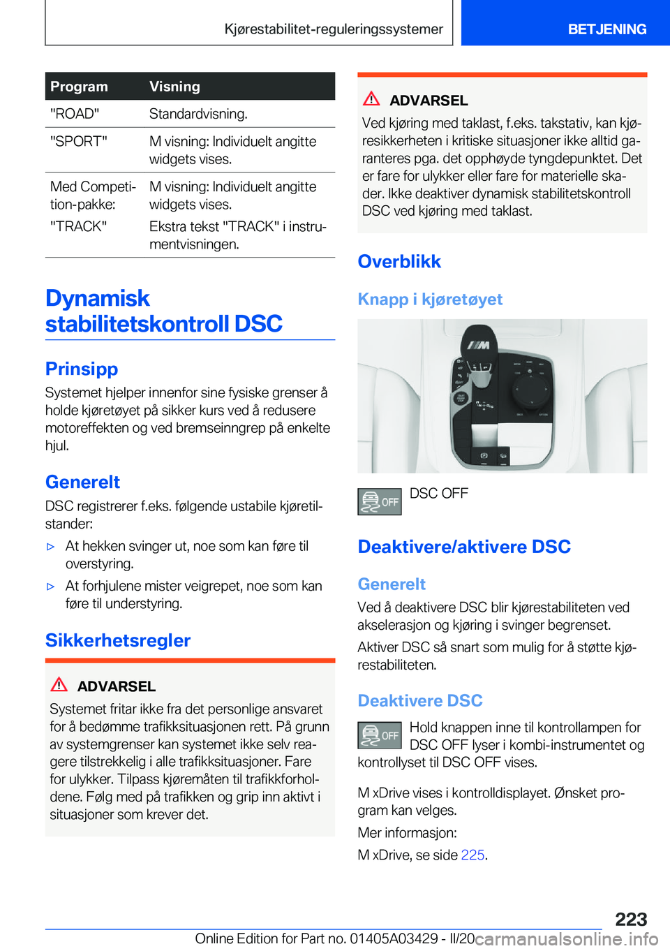 BMW X6 M 2020  InstruksjonsbØker (in Norwegian) �P�r�o�g�r�a�m�V�i�s�n�i�n�g��R�O�A�D��S�t�a�n�d�a�r�d�v�i�s�n�i�n�g�.��S�P�O�R�T��M��v�i�s�n�i�n�g�:��I�n�d�i�v�i�d�u�e�l�t��a�n�g�i�t�t�e
�w�i�d�g�e�t�s��v�i�s�e�s�.�M�e�d��C�o�m�p�e�t�ij
