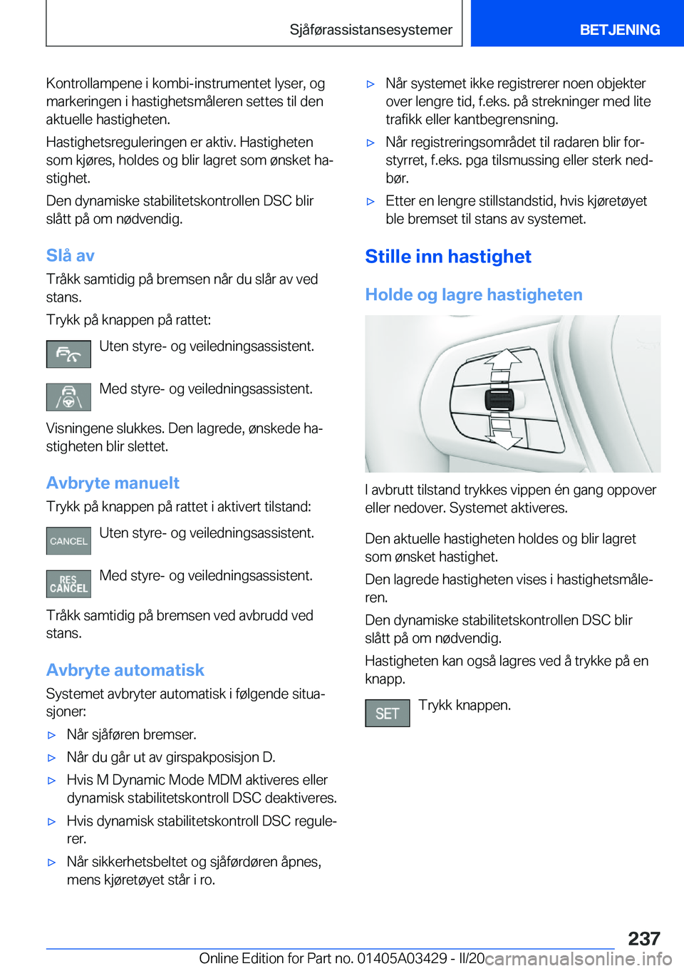 BMW X6 M 2020  InstruksjonsbØker (in Norwegian) �K�o�n�t�r�o�l�l�a�m�p�e�n�e��i��k�o�m�b�i�-�i�n�s�t�r�u�m�e�n�t�e�t��l�y�s�e�r�,��o�g�m�a�r�k�e�r�i�n�g�e�n��i��h�a�s�t�i�g�h�e�t�s�m�å�l�e�r�e�n��s�e�t�t�e�s��t�i�l��d�e�n
�a�k�t�u�e�l�l�e