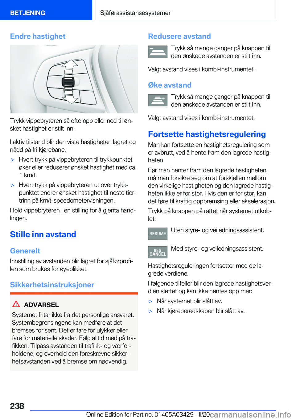 BMW X6 M 2020  InstruksjonsbØker (in Norwegian) �E�n�d�r�e��h�a�s�t�i�g�h�e�t
�T�r�y�k�k��v�i�p�p�e�b�r�y�t�e�r�e�n��s�å��o�f�t�e��o�p�p��e�l�l�e�r��n�e�d��t�i�l��