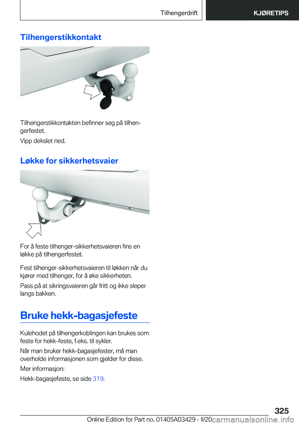 BMW X6 M 2020  InstruksjonsbØker (in Norwegian) �T�i�l�h�e�n�g�e�r�s�t�i�k�k�o�n�t�a�k�t
�T�i�l�h�e�n�g�e�r�s�t�i�k�k�o�n�t�a�k�t�e�n��b�e�f�i�n�n�e�r��s�e�g��p�å��t�i�l�h�e�nj�g�e�r�f�e�s�t�e�t�.
�V�i�p�p��d�e�k�s�l�e�t��n�e�d�.
�L�