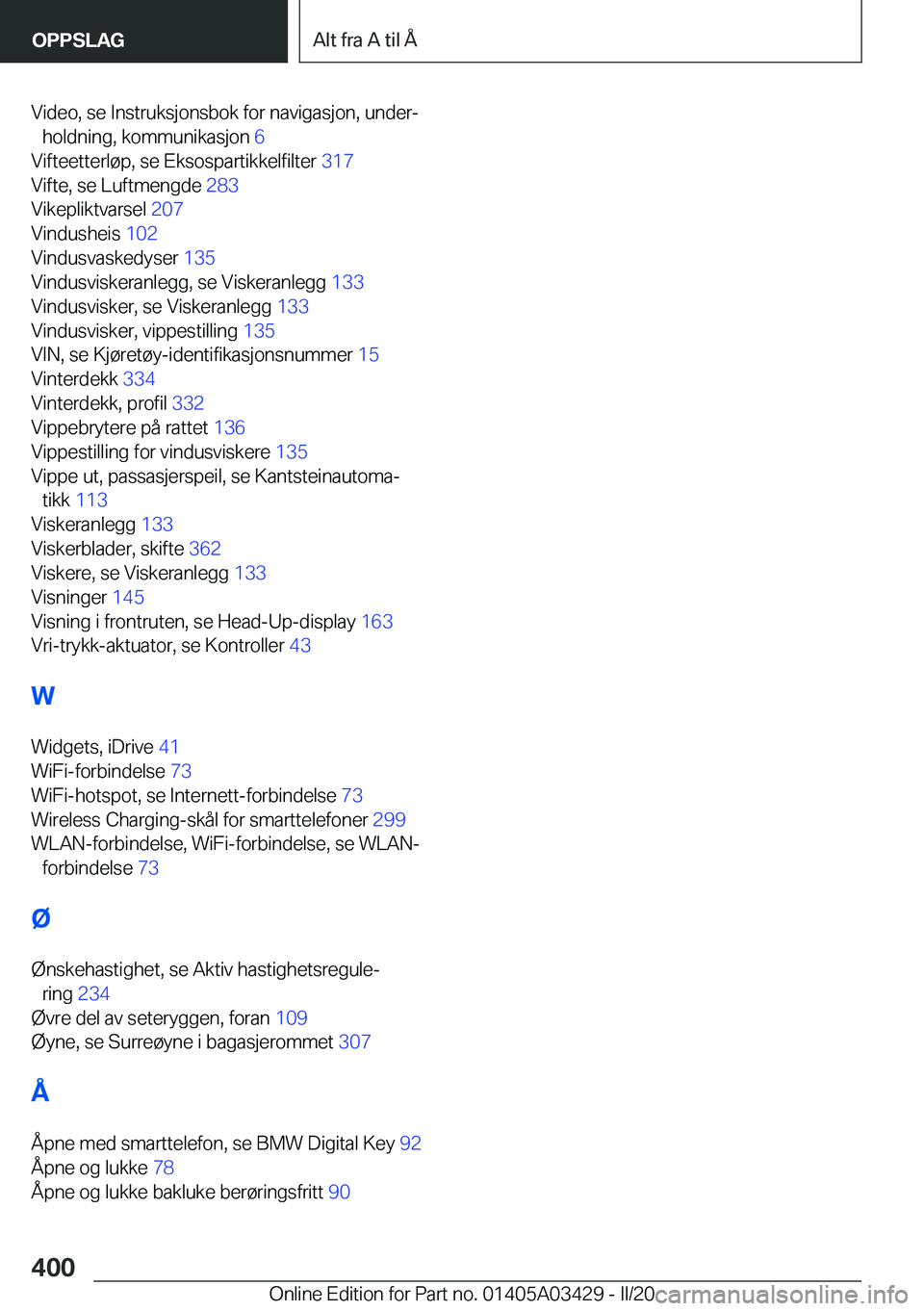 BMW X6 M 2020  InstruksjonsbØker (in Norwegian) �V�i�d�e�o�,��s�e��I�n�s�t�r�u�k�s�j�o�n�s�b�o�k��f�o�r��n�a�v�i�g�a�s�j�o�n�,��u�n�d�e�rj�h�o�l�d�n�i�n�g�,��k�o�m�m�u�n�i�k�a�s�j�o�n� �6�
�V�i�f�t�e�e�t�t�e�r�l�