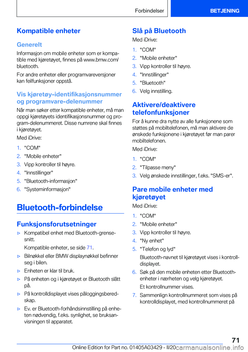 BMW X6 M 2020  InstruksjonsbØker (in Norwegian) �K�o�m�p�a�t�i�b�l�e��e�n�h�e�t�e�r
�G�e�n�e�r�e�l�t �I�n�f�o�r�m�a�s�j�o�n��o�m��m�o�b�i�l�e��e�n�h�e�t�e�r��s�o�m��e�r��k�o�m�p�aj�t�i�b�l�e��m�e�d��k�j�