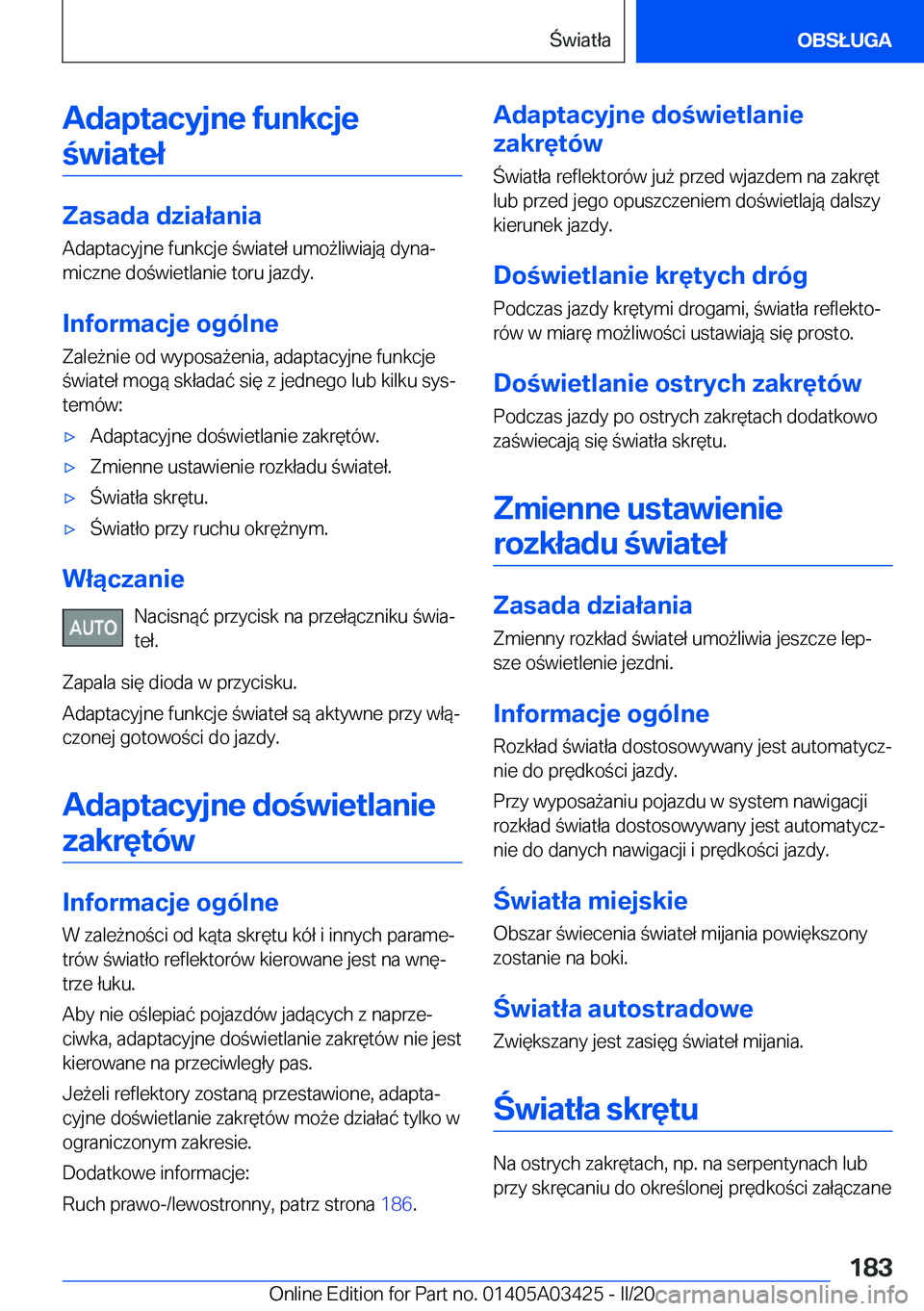 BMW X6 M 2020  Instrukcja obsługi (in Polish) �A�d�a�p�t�a�c�y�j�n�e��f�u�n�k�c�j�e�w�i�a�t�e�ł
�Z�a�s�a�d�a��d�z�i�a�ł�a�n�i�a
�A�d�a�p�t�a�c�y�j�n�e��f�u�n�k�c�j�e��w�i�a�t�e�ł��u�m�o9�l�i�w�i�a�j�