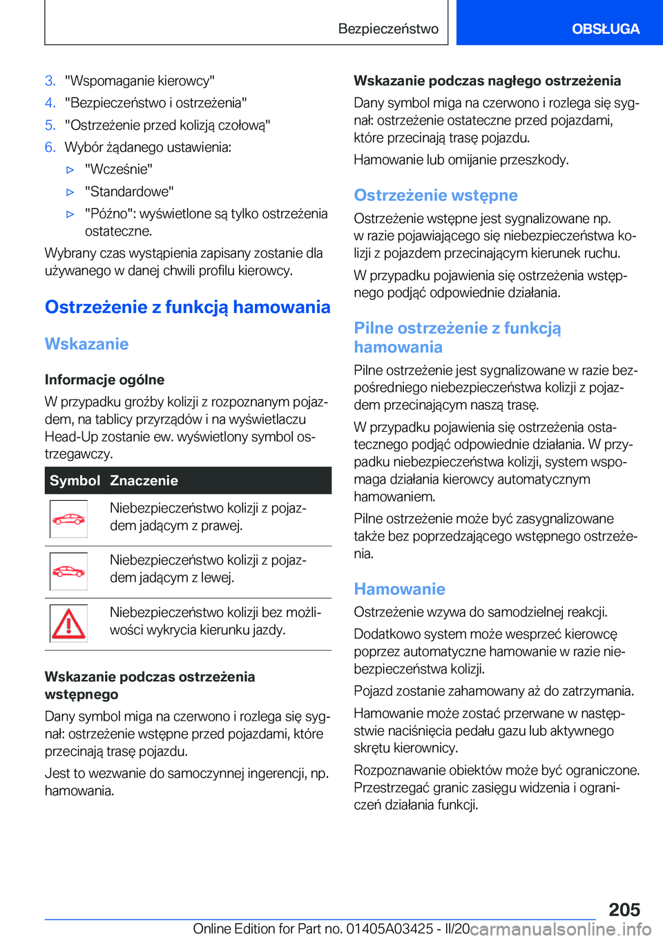 BMW X6 M 2020  Instrukcja obsługi (in Polish) �3�.��W�s�p�o�m�a�g�a�n�i�e��k�i�e�r�o�w�c�y��4�.��B�e�z�p�i�e�c�z�e�ń�s�t�w�o��i��o�s�t�r�z�e9�e�n�i�a��5�.��O�s�t�r�z�e9�e�n�i�e��p�r�z�e�d��k�o�l�i�z�j�