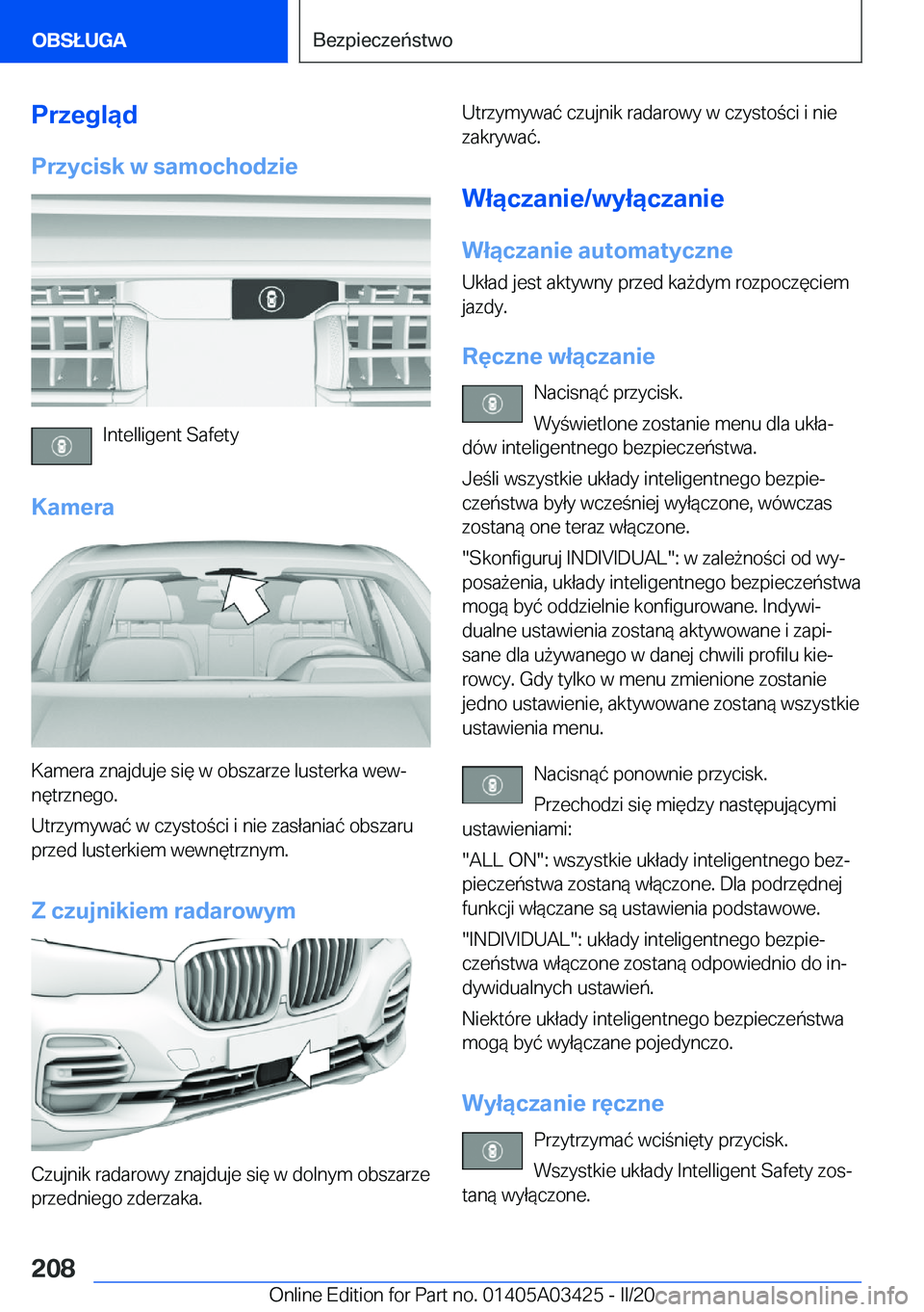 BMW X6 M 2020  Instrukcja obsługi (in Polish) �P�r�z�e�g�l�ą�d�P�r�z�y�c�i�s�k��w��s�a�m�o�c�h�o�d�z�i�e
�I�n�t�e�l�l�i�g�e�n�t��S�a�f�e�t�y
�K�a�m�e�r�a
�K�a�m�e�r�a��z�n�a�j�d�u�j�e��s�i�