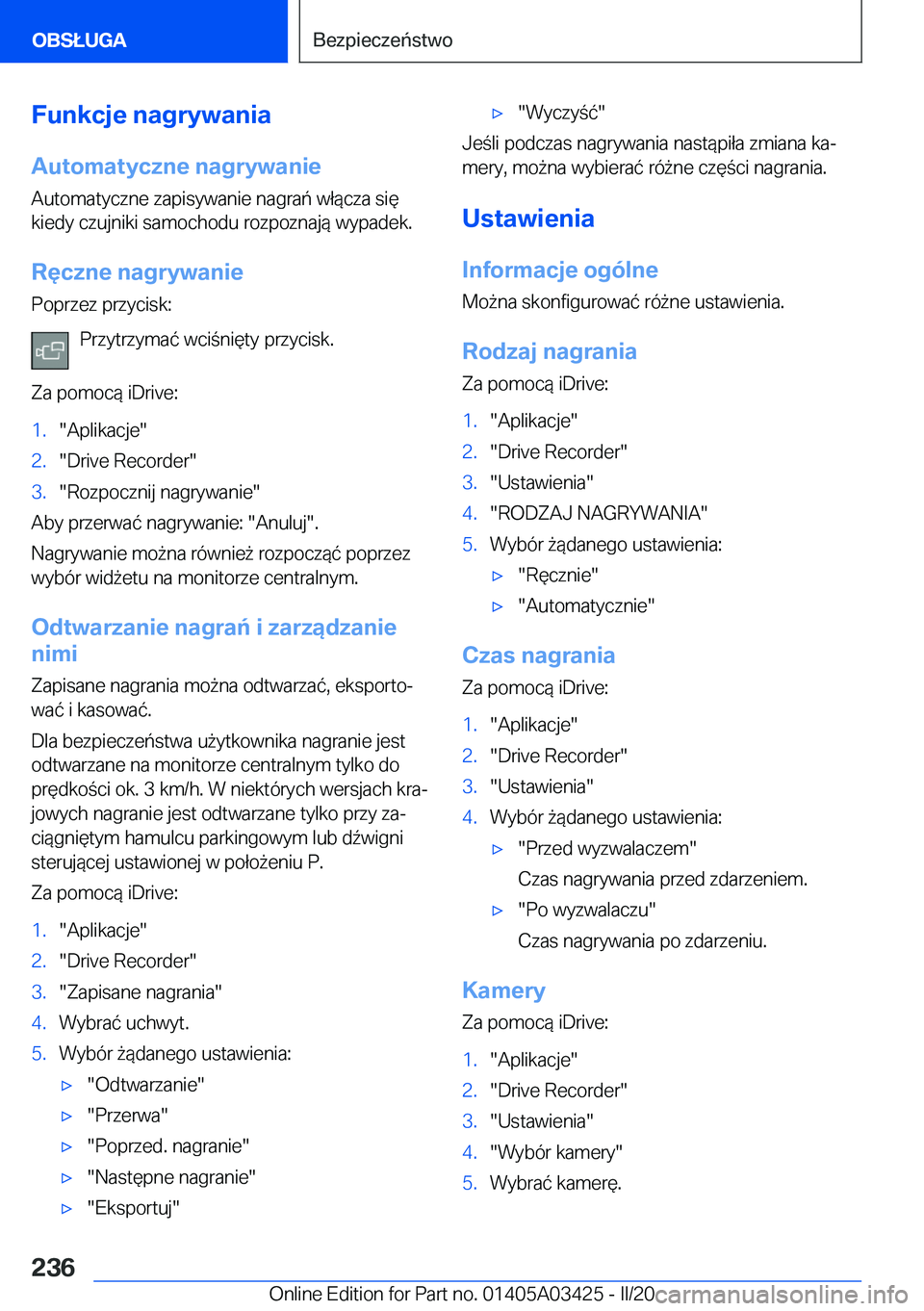 BMW X6 M 2020  Instrukcja obsługi (in Polish) �F�u�n�k�c�j�e��n�a�g�r�y�w�a�n�i�a�A�u�t�o�m�a�t�y�c�z�n�e��n�a�g�r�y�w�a�n�i�e
�A�u�t�o�m�a�t�y�c�z�n�e��z�a�p�i�s�y�w�a�n�i�e��n�a�g�r�a�ń��w�ł�