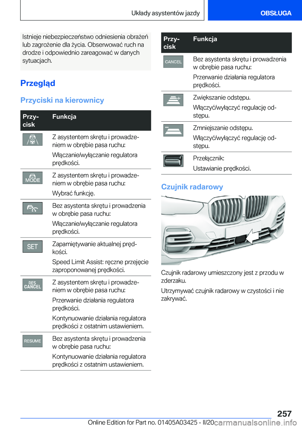 BMW X6 M 2020  Instrukcja obsługi (in Polish) �I�s�t�n�i�e�j�e��n�i�e�b�e�z�p�i�e�c�z�e�ń�s�t�w�o��o�d�n�i�e�s�i�e�n�i�a��o�b�r�a9�e�ń
�l�u�b��z�a�g�r�o9�e�n�i�e��d�l�a�9�y�c�i�a�.��O�b�s�e�r�w�o�w�a�