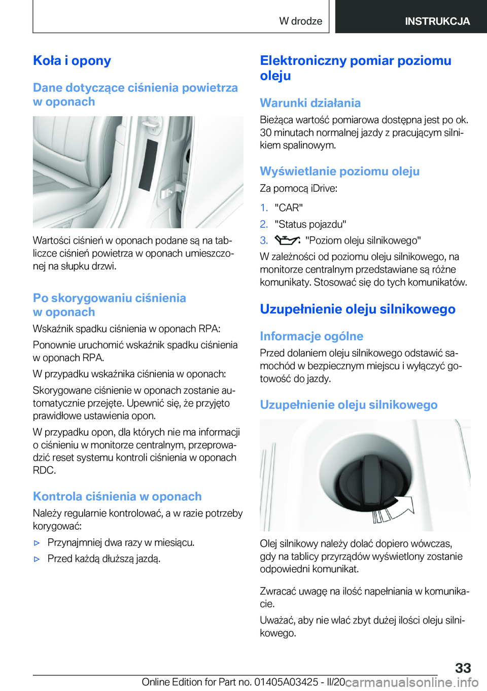 BMW X6 M 2020  Instrukcja obsługi (in Polish) �K�o�ł�a��i��o�p�o�n�y
�D�a�n�e��d�o�t�y�c�z�ą�c�e��c�i�n�i�e�n�i�a��p�o�w�i�e�t�r�z�a
�w��o�p�o�n�a�c�h
�W�a�r�t�o�c�i��c�i�n�i�e�ń��w��o�p�o�n�a�c�h��p�o�d�a�n�e��s�
