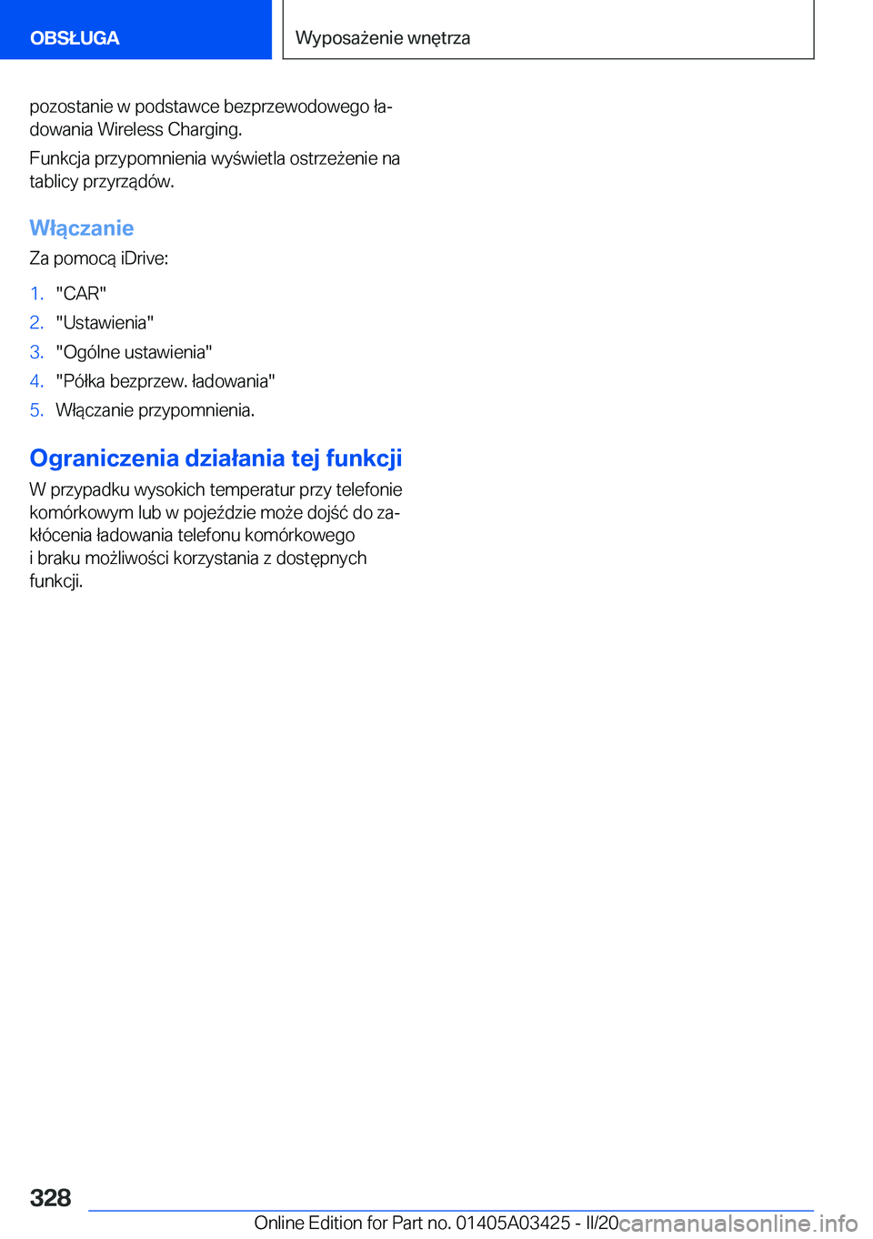 BMW X6 M 2020  Instrukcja obsługi (in Polish) �p�o�z�o�s�t�a�n�i�e��w��p�o�d�s�t�a�w�c�e��b�e�z�p�r�z�e�w�o�d�o�w�e�g�o��ł�aj�d�o�w�a�n�i�a��W�i�r�e�l�e�s�s��C�h�a�r�g�i�n�g�.
�F�u�n�k�c�j�a��p�r�z�y�p�o�m�n�i�e�n�i�a��w�y�w�i�e�t�l�a