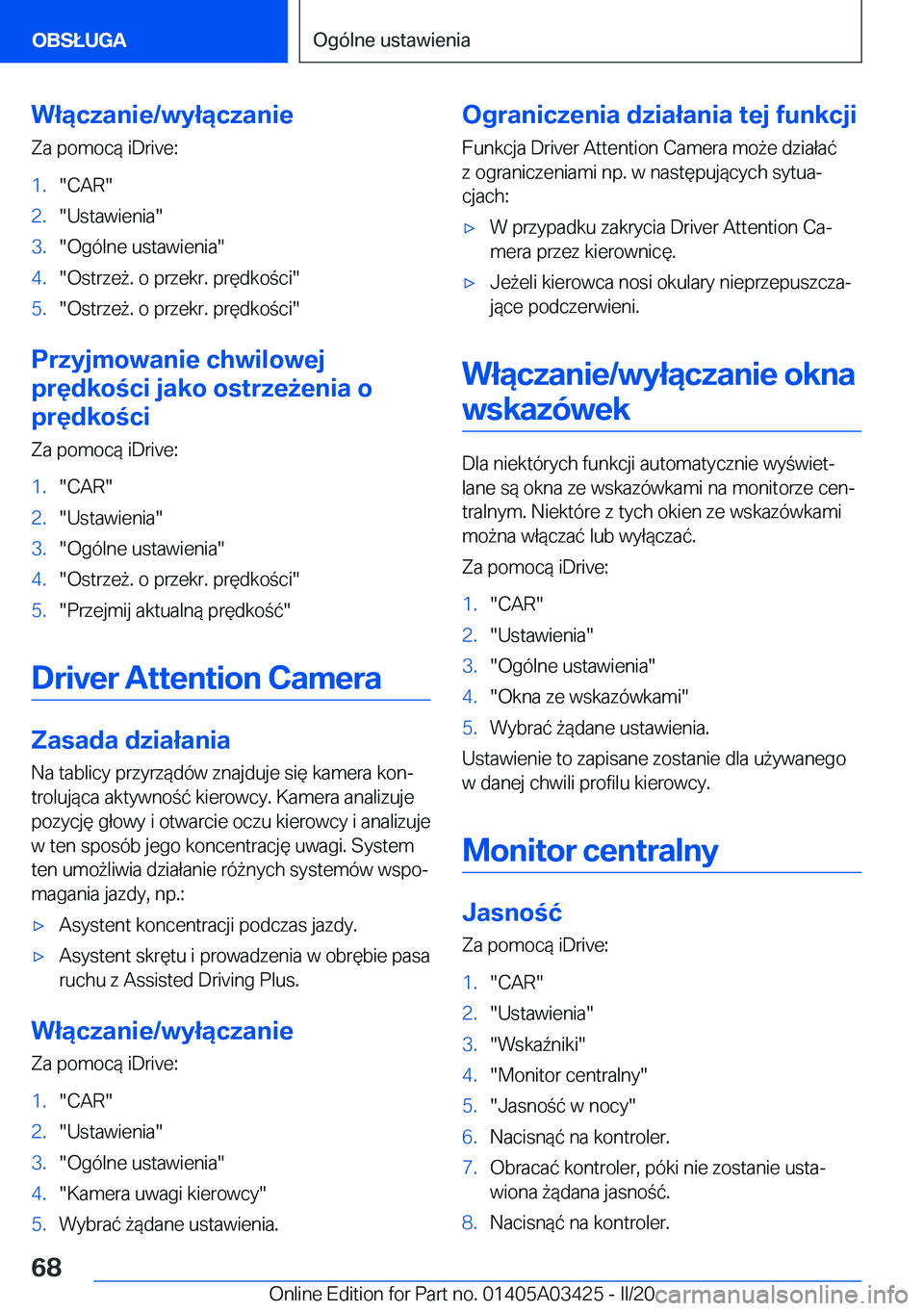 BMW X6 M 2020  Instrukcja obsługi (in Polish) �W�ł�ą�c�z�a�n�i�e�/�w�y�ł�ą�c�z�a�n�i�e
�Z�a��p�o�m�o�c�
