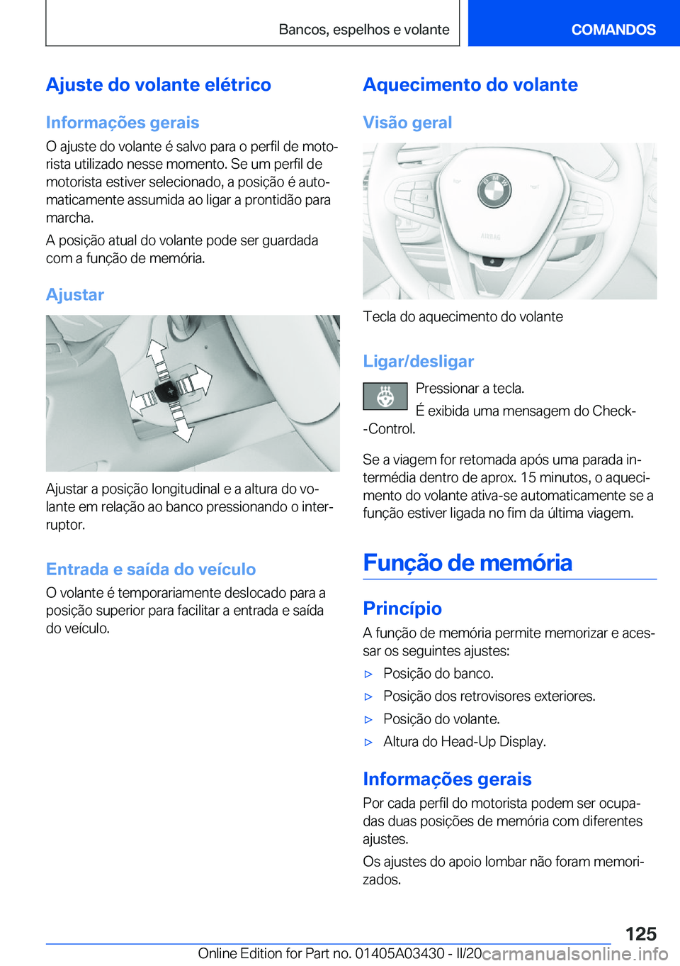 BMW X6 M 2020  Manual do condutor (in Portuguese) �A�j�u�s�t�e��d�o��v�o�l�a�n�t�e��e�l�é�t�r�i�c�o
�I�n�f�o�r�m�a�