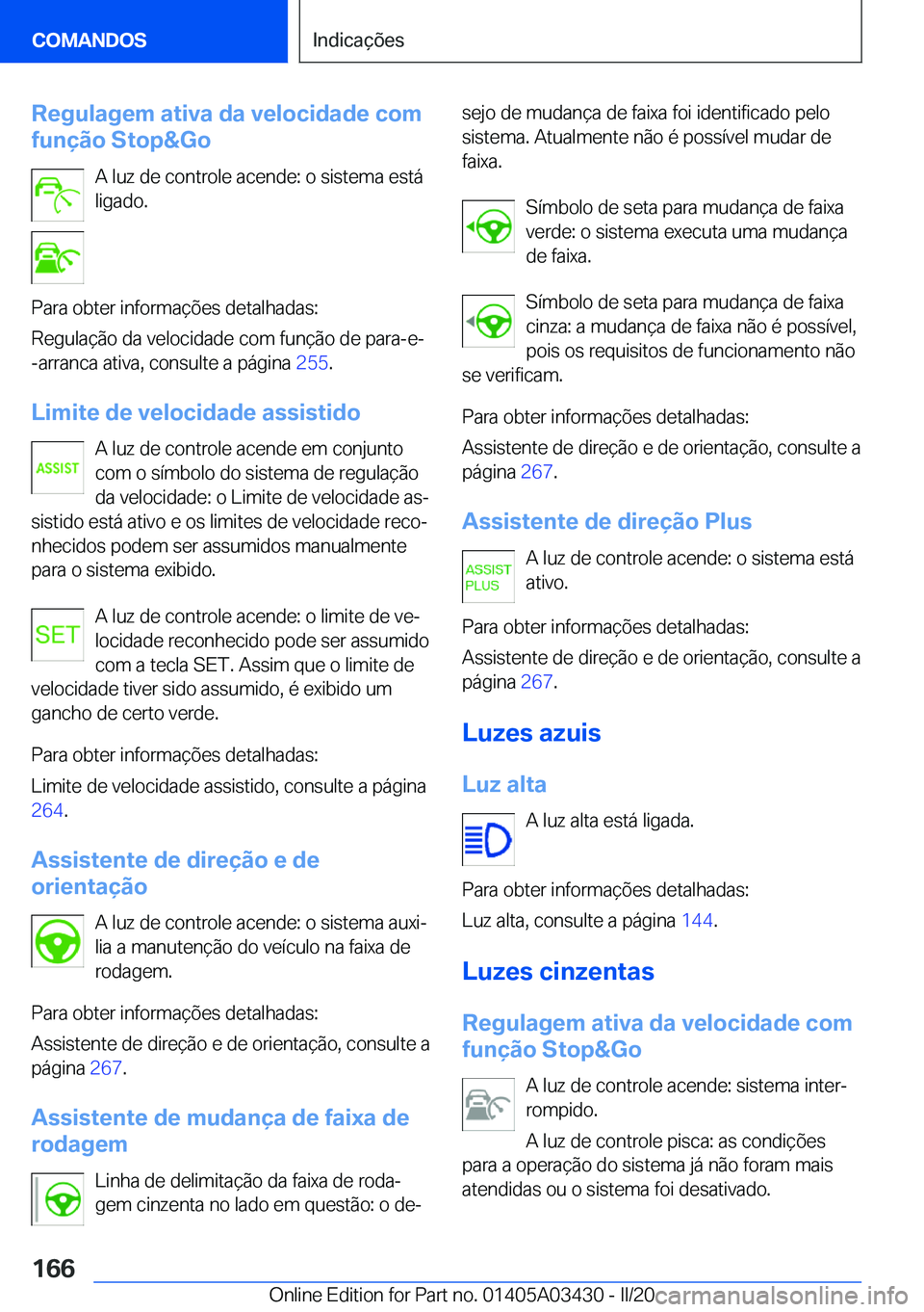 BMW X6 M 2020  Manual do condutor (in Portuguese) �R�e�g�u�l�a�g�e�m��a�t�i�v�a��d�a��v�e�l�o�c�i�d�a�d�e��c�o�m
�f�u�n�