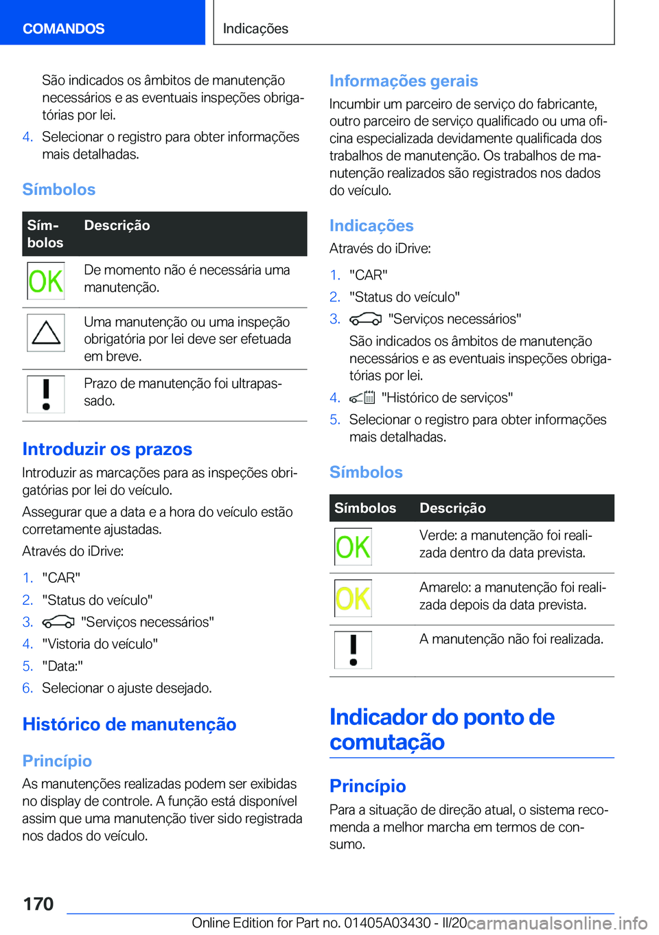 BMW X6 M 2020  Manual do condutor (in Portuguese) �S�ã�o��i�n�d�i�c�a�d�o�s��o�s��â�m�b�i�t�o�s��d�e��m�a�n�u�t�e�n�