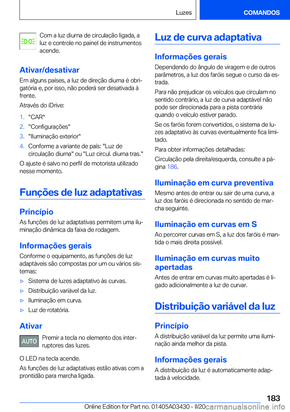 BMW X6 M 2020  Manual do condutor (in Portuguese) �C�o�m��a��l�u�z��d�i�u�r�n�a��d�e��c�i�r�c�u�l�a�