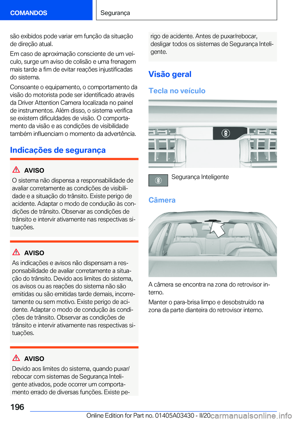 BMW X6 M 2020  Manual do condutor (in Portuguese) �s�ã�o��e�x�i�b�i�d�o�s��p�o�d�e��v�a�r�i�a�r��e�m��f�u�n�