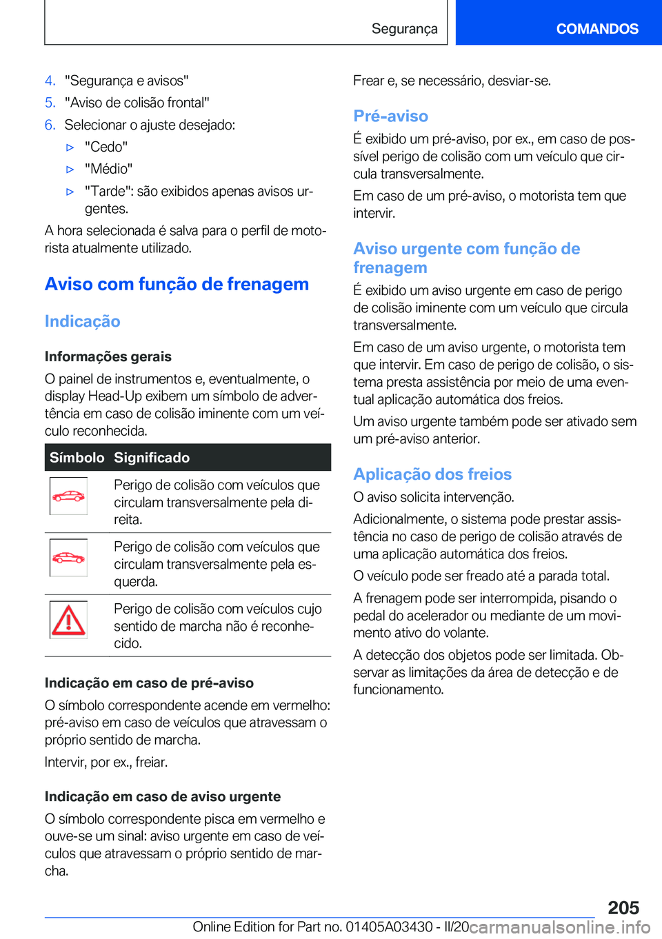 BMW X6 M 2020  Manual do condutor (in Portuguese) �4�.��S�e�g�u�r�a�n�