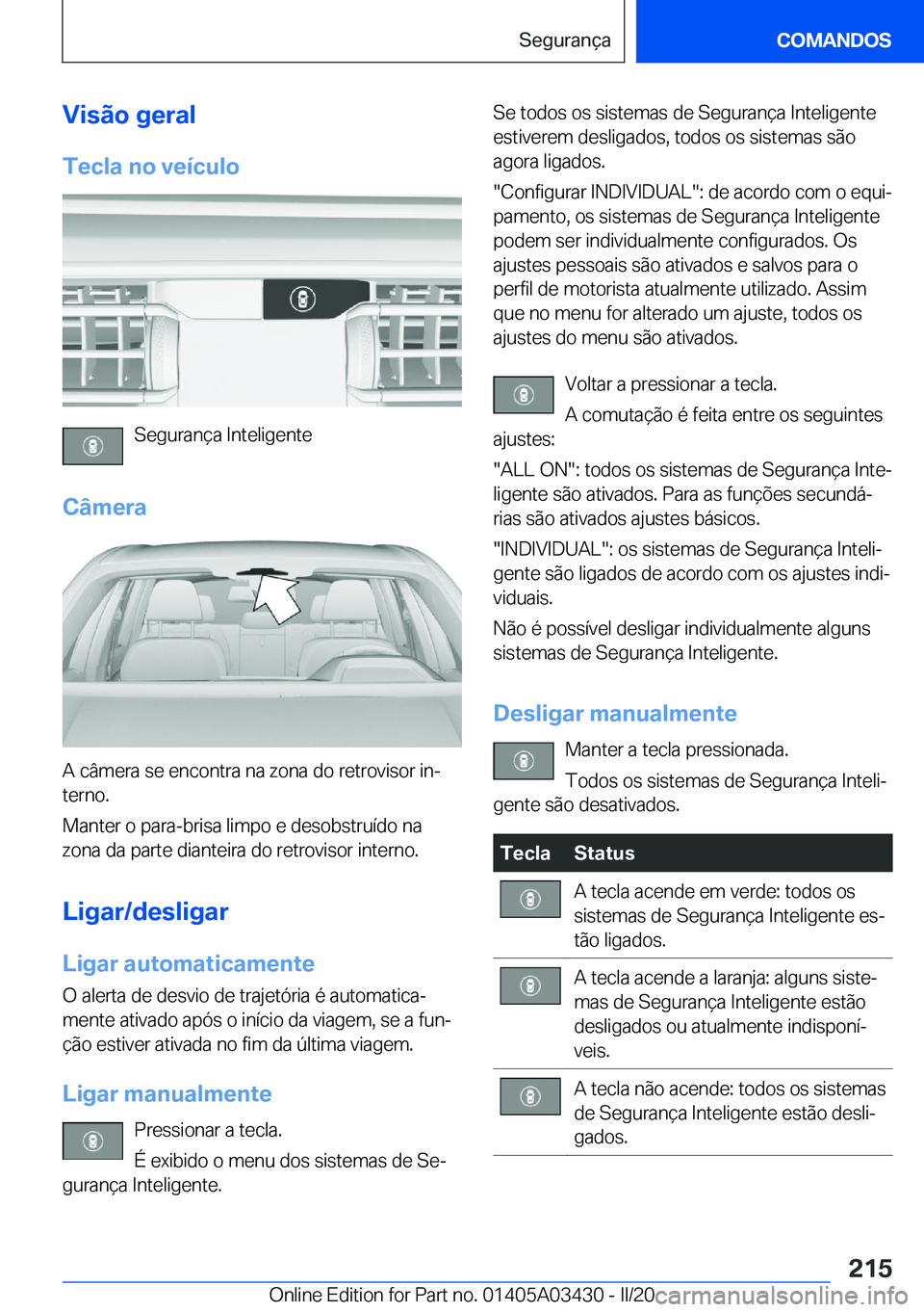 BMW X6 M 2020  Manual do condutor (in Portuguese) �V�i�s�ã�o��g�e�r�a�l
�T�e�c�l�a��n�o��v�e�
