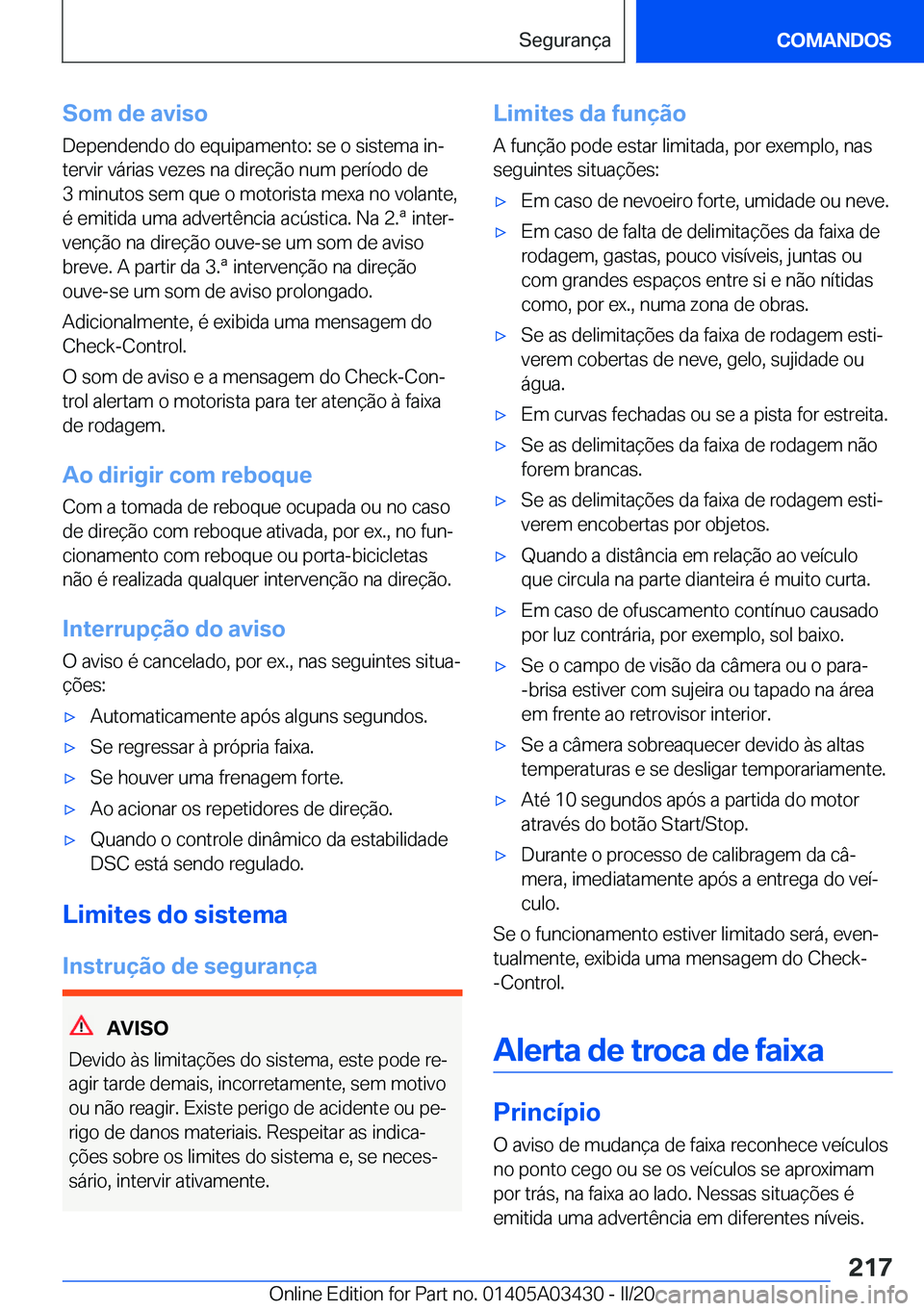 BMW X6 M 2020  Manual do condutor (in Portuguese) �S�o�m��d�e��a�v�i�s�o�D�e�p�e�n�d�e�n�d�o��d�o��e�q�u�i�p�a�m�e�n�t�o�:��s�e��o��s�i�s�t�e�m�a��i�nª
�t�e�r�v�i�r��v�á�r�i�a�s��v�e�z�e�s��n�a��d�i�r�e�