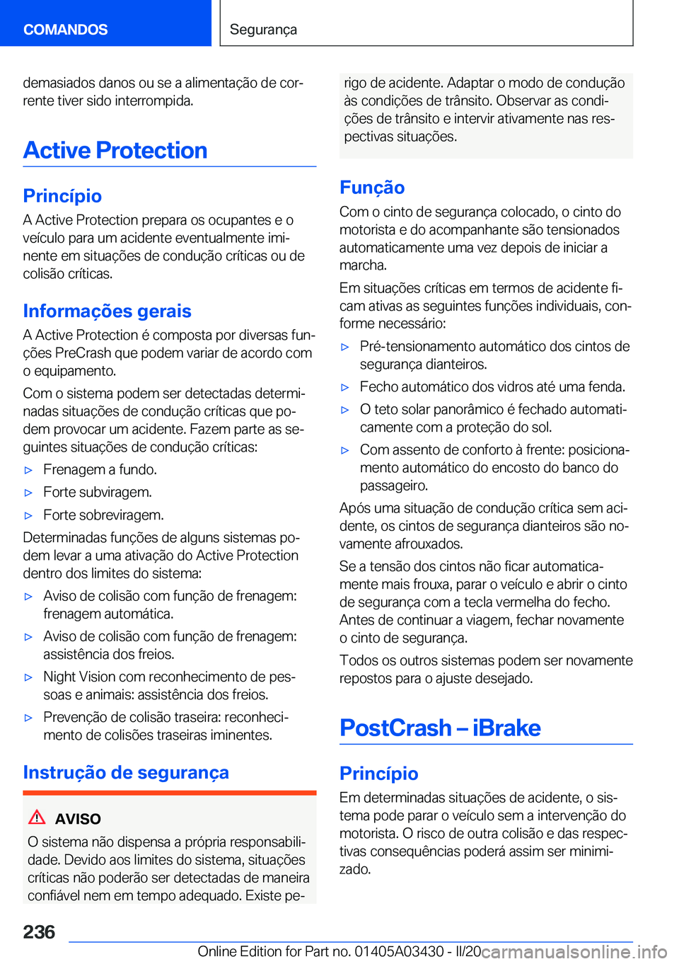 BMW X6 M 2020  Manual do condutor (in Portuguese) �d�e�m�a�s�i�a�d�o�s��d�a�n�o�s��o�u��s�e��a��a�l�i�m�e�n�t�a�