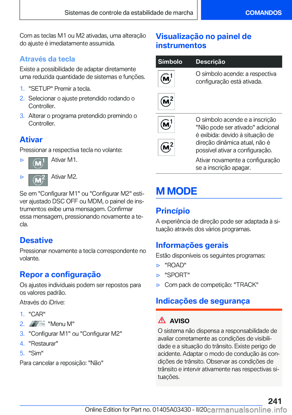 BMW X6 M 2020  Manual do condutor (in Portuguese) �C�o�m��a�s��t�e�c�l�a�s��M�1��o�u��M�2��a�t�i�v�a�d�a�s�,��u�m�a��a�l�t�e�r�a�