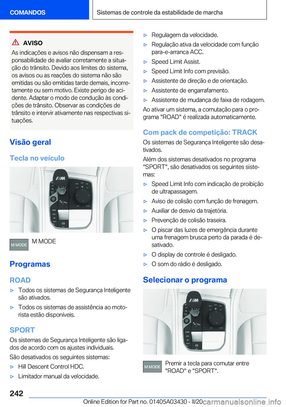 BMW X6 M 2020  Manual do condutor (in Portuguese) �A�V�I�S�O
�A�s��i�n�d�i�c�a�