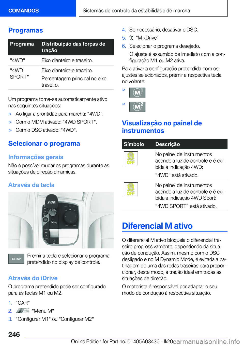 BMW X6 M 2020  Manual do condutor (in Portuguese) �P�r�o�g�r�a�m�a�s�P�r�o�g�r�a�m�a�D�i�s�t�r�i�b�u�i�