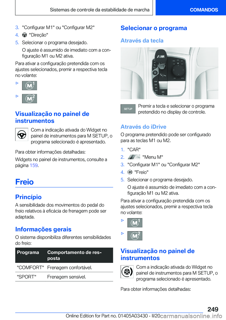 BMW X6 M 2020  Manual do condutor (in Portuguese) �3�.��C�o�n�f�i�g�u�r�a�r��M�1���o�u���C�o�n�f�i�g�u�r�a�r��M�2��4�.����D�i�r�e�