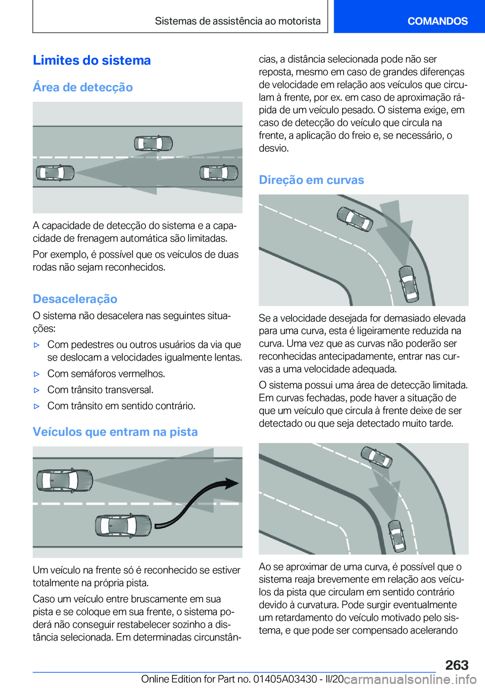 BMW X6 M 2020  Manual do condutor (in Portuguese) �L�i�m�i�t�e�s��d�o��s�i�s�t�e�m�a
�Á�r�e�a��d�e��d�e�t�e�c�