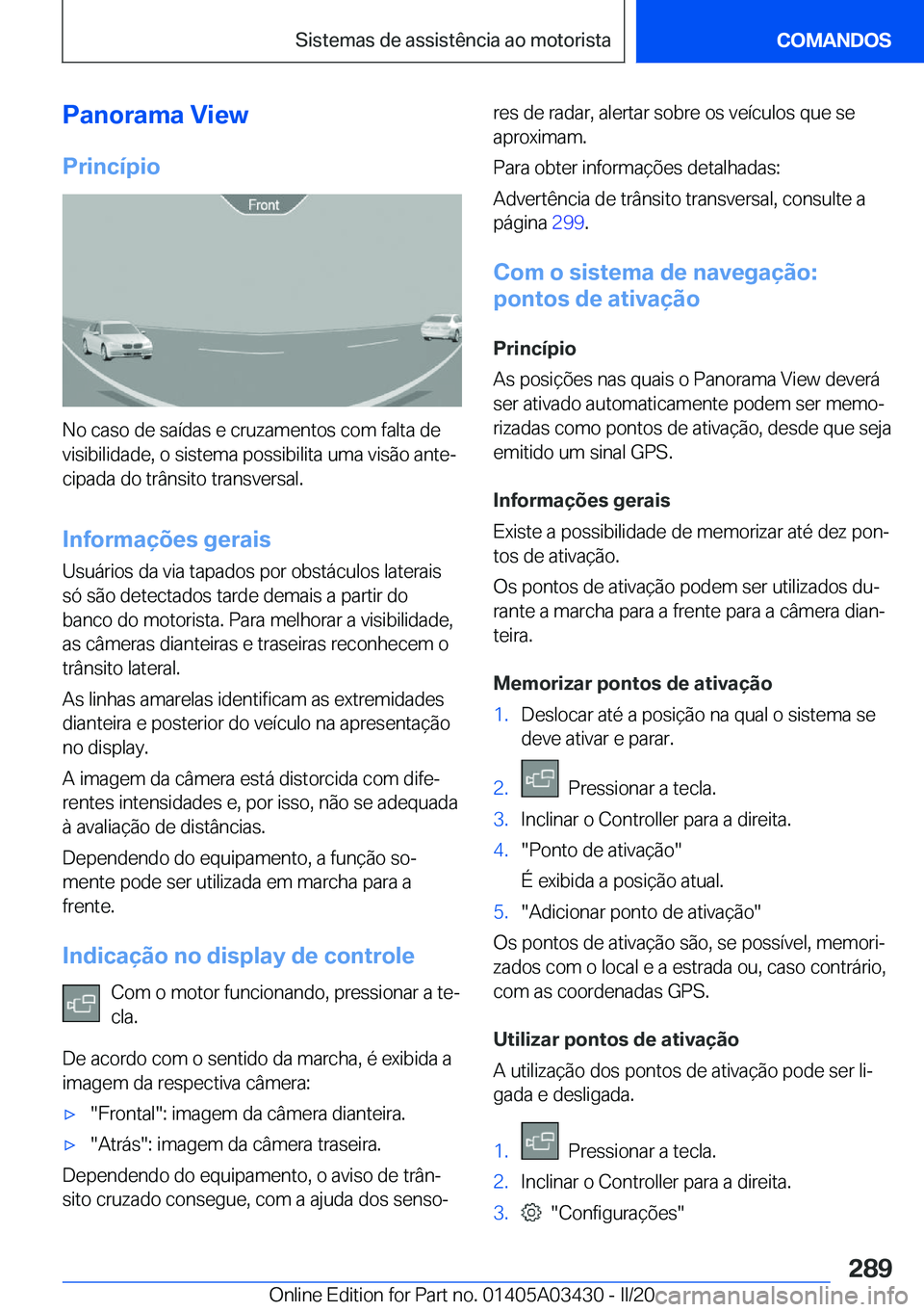 BMW X6 M 2020  Manual do condutor (in Portuguese) �P�a�n�o�r�a�m�a��V�i�e�w
�P�r�i�n�c�