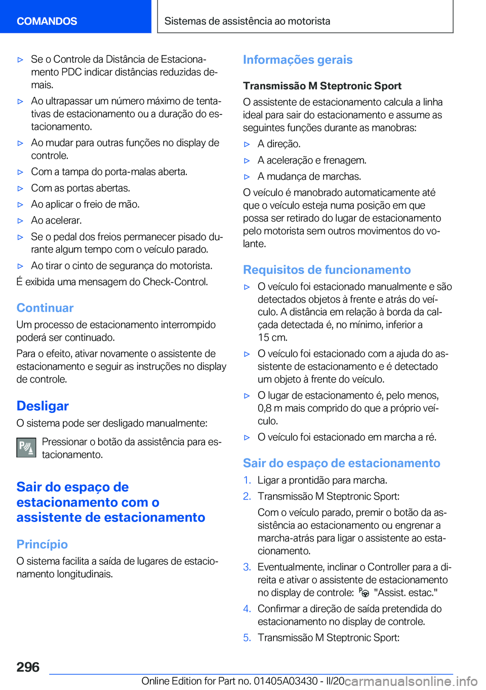 BMW X6 M 2020  Manual do condutor (in Portuguese) 'x�S�e��o��C�o�n�t�r�o�l�e��d�a��D�i�s�t�â�n�c�i�a��d�e��E�s�t�a�c�i�o�n�aª�m�e�n�t�o��P�D�C��i�n�d�i�c�a�r��d�i�s�t�â�n�c�i�a�s��r�e�d�u�z�i�d�a�s��d�eª
�m�a�i�s�.'x�A�o��u�