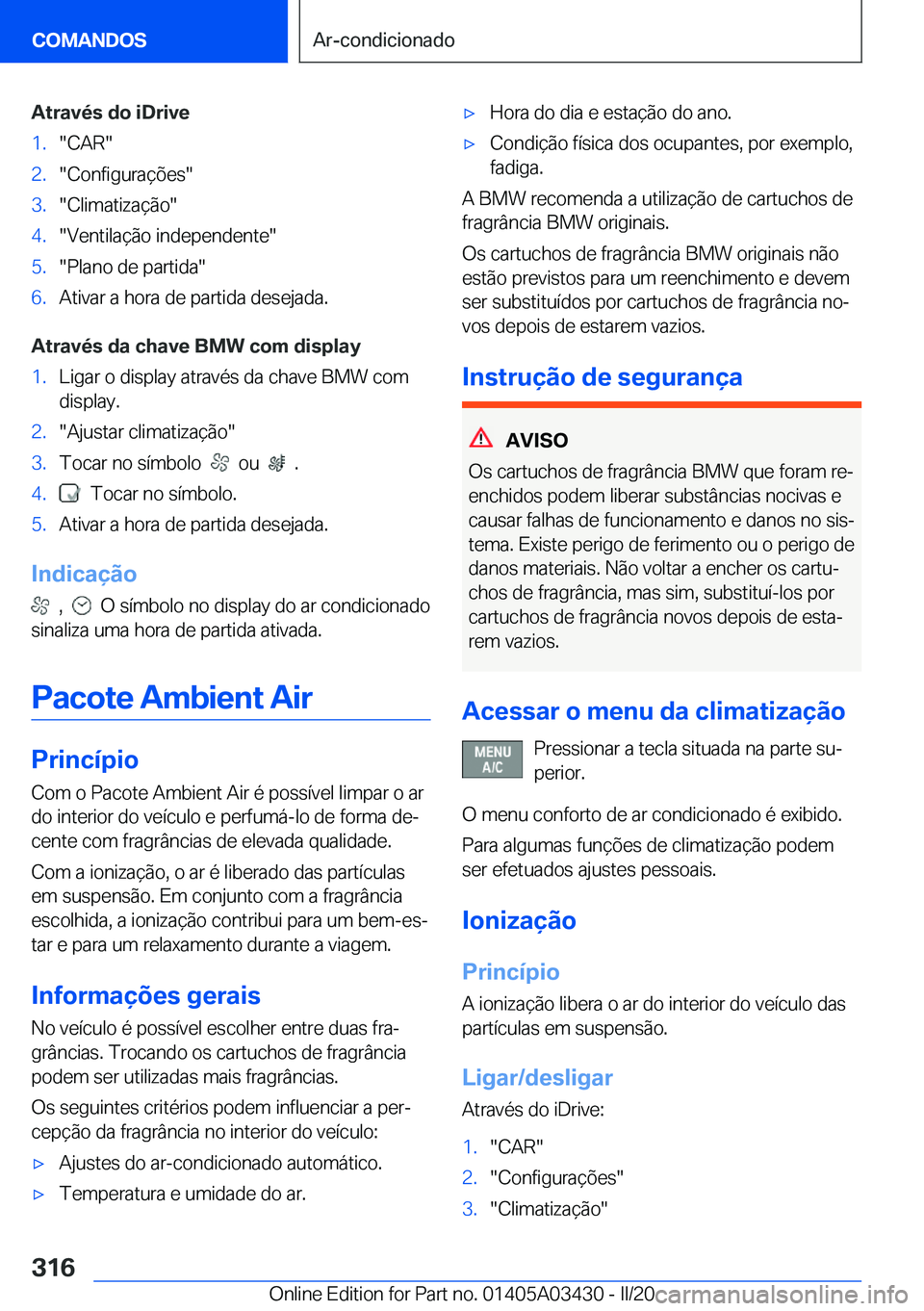 BMW X6 M 2020  Manual do condutor (in Portuguese) �A�t�r�a�v�é�s��d�o��i�D�r�i�v�e�1�.��C�A�R��2�.��C�o�n�f�i�g�u�r�a�