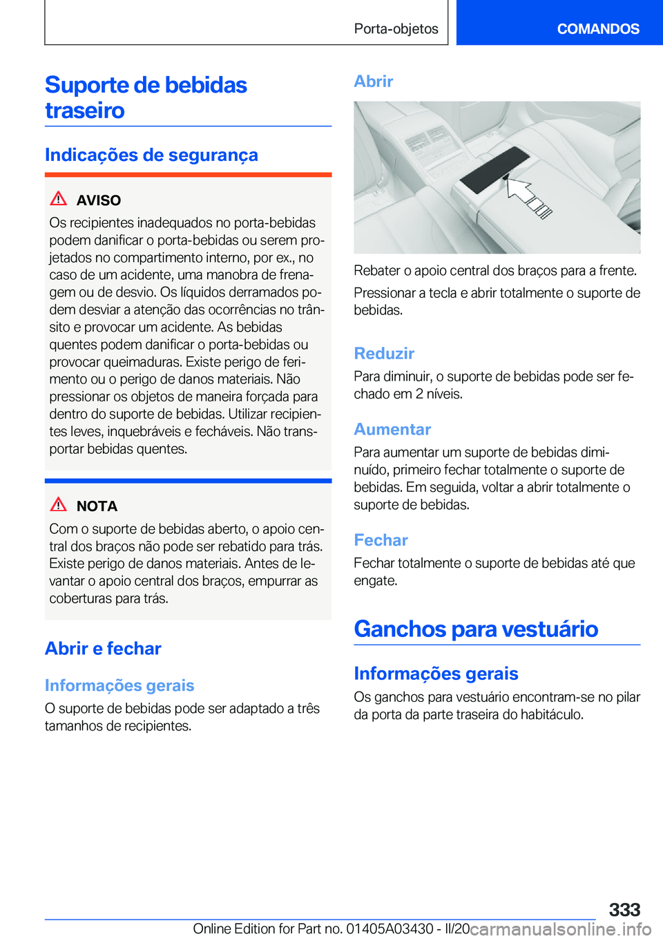 BMW X6 M 2020  Manual do condutor (in Portuguese) �S�u�p�o�r�t�e��d�e��b�e�b�i�d�a�s�t�r�a�s�e�i�r�o
�I�n�d�i�c�a�